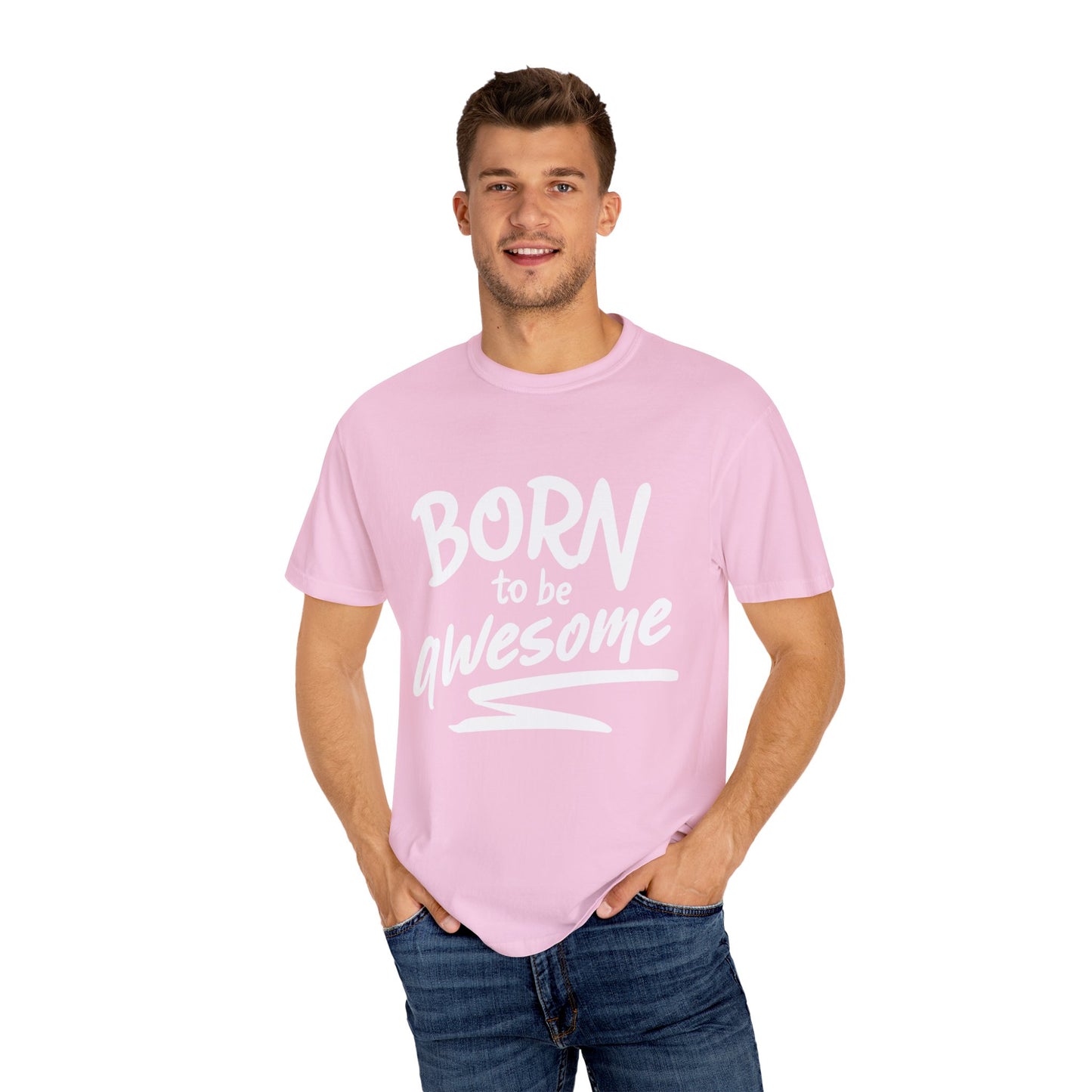 Born to Be Awesome T-Shirt, Unisex Tee for Motivation, Gift for Friends, Casual Wear, Birthday Present, Positive Vibes