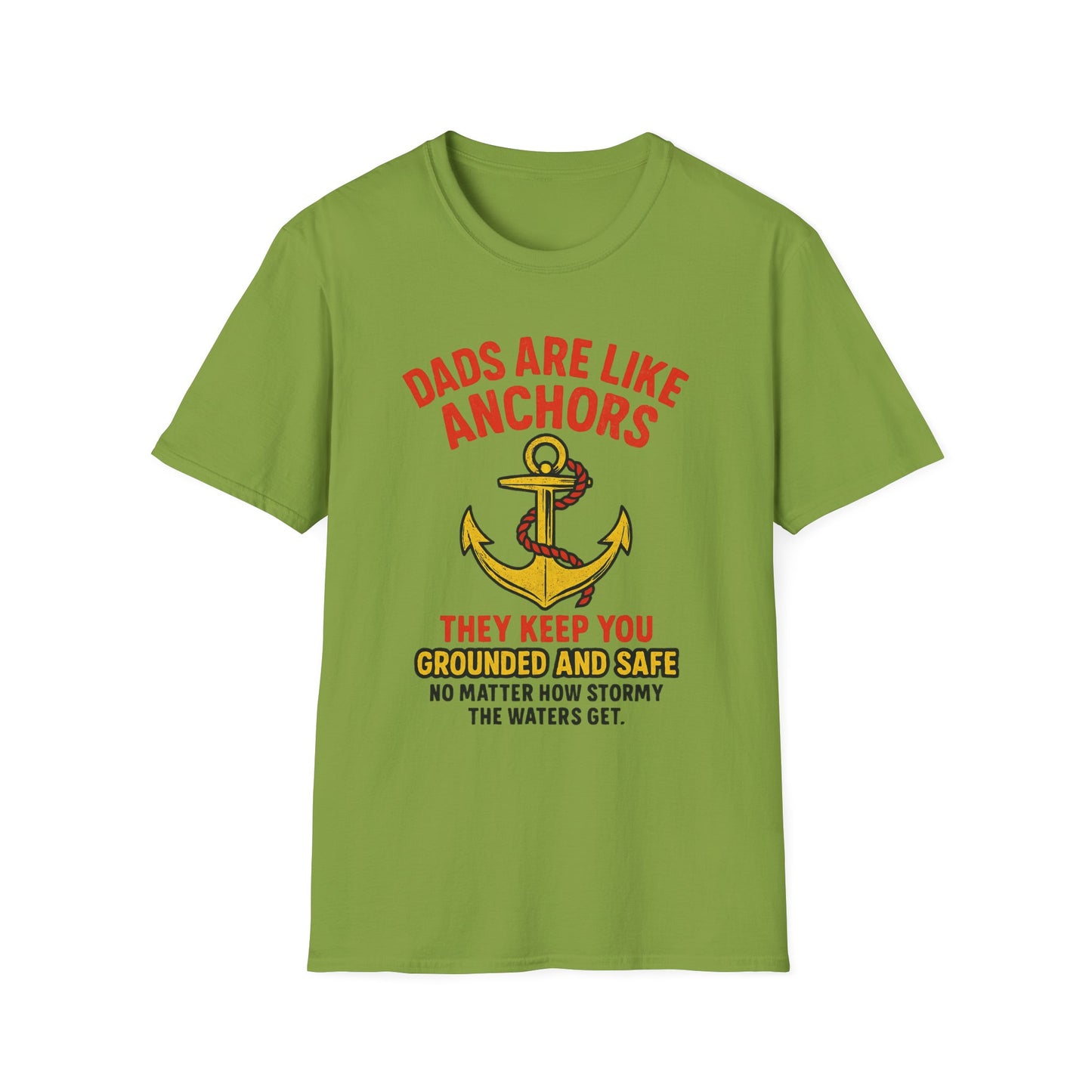 Dads are Like Anchors Unisex T-Shirt, Father's Day Gift, Nautical Tees, Gift for Dad, Casual Wear, Softstyle Shirt