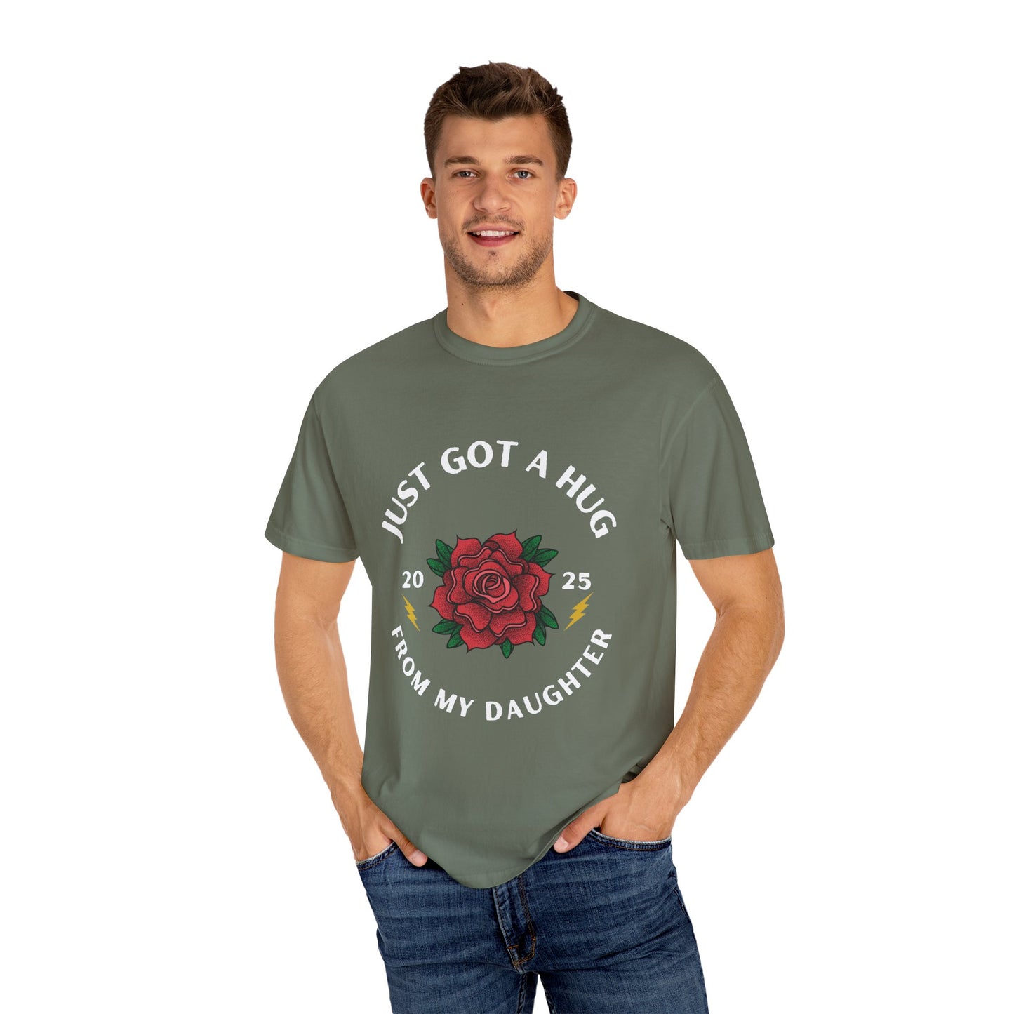 Just Got a Hug – Unisex Garment-Dyed T-Shirt, Perfect Gift for Parents, Birthday, Mother's Day, Family Reunion
