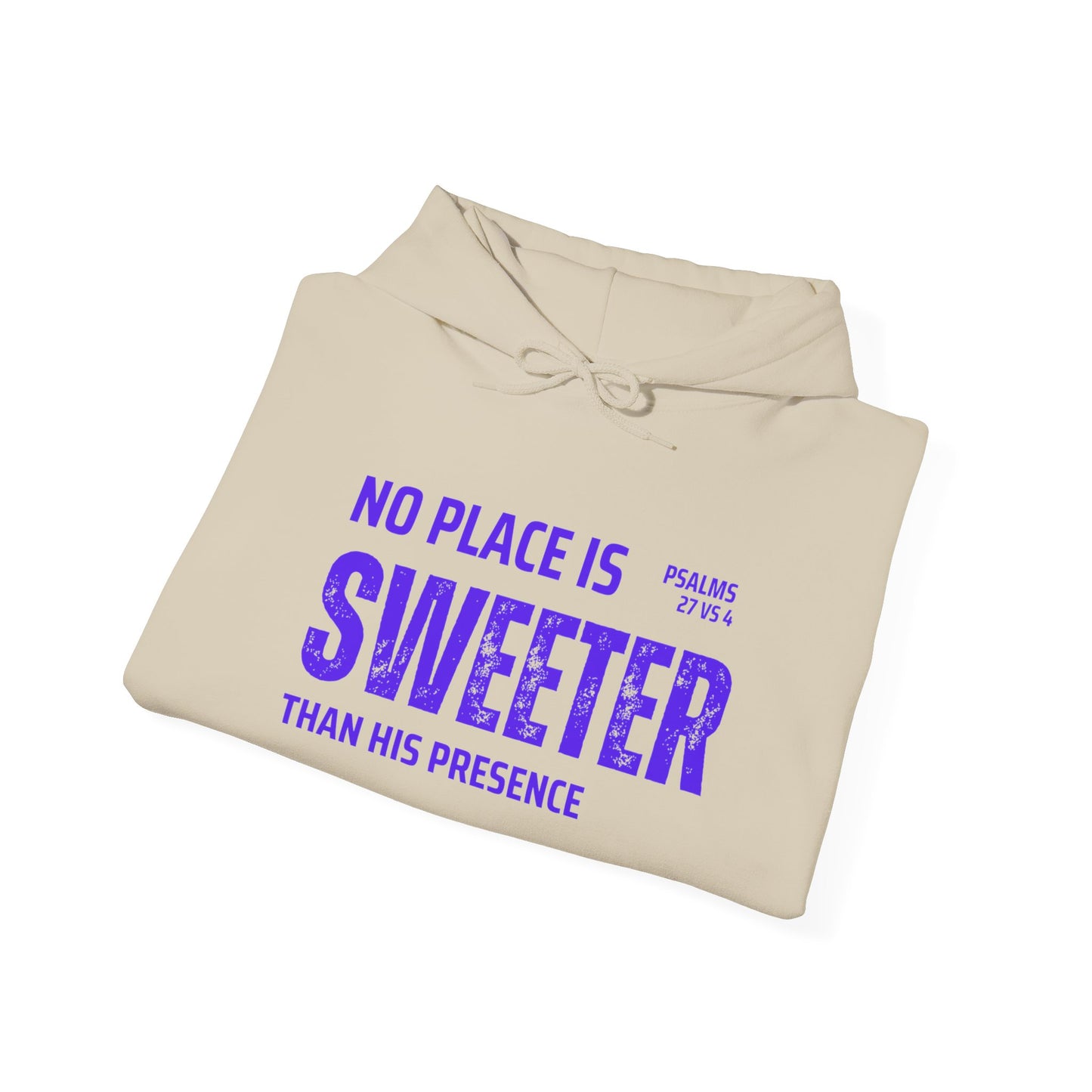 No Place is Sweeter Hoodie: Cozy Christian Sweatshirt, Gift for Believers, Bible Verse Apparel, Church Wear, Inspirational Hoodie