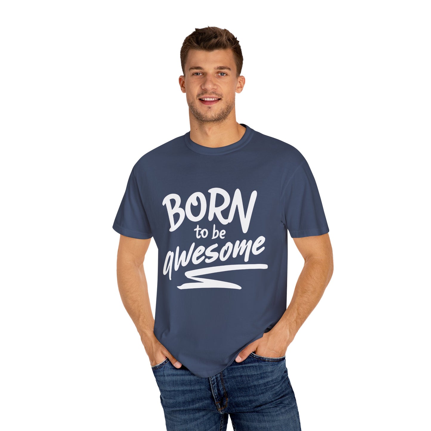 Born to Be Awesome T-Shirt, Unisex Tee for Motivation, Gift for Friends, Casual Wear, Birthday Present, Positive Vibes