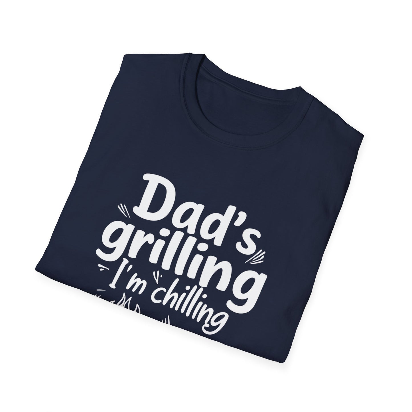 Dad’s Grilling, I’m Chilling Unisex T-Shirt, Gift for BBQ Lovers, Funny Summer Tee, Father's Day, Family Gatherings, Casual Wear