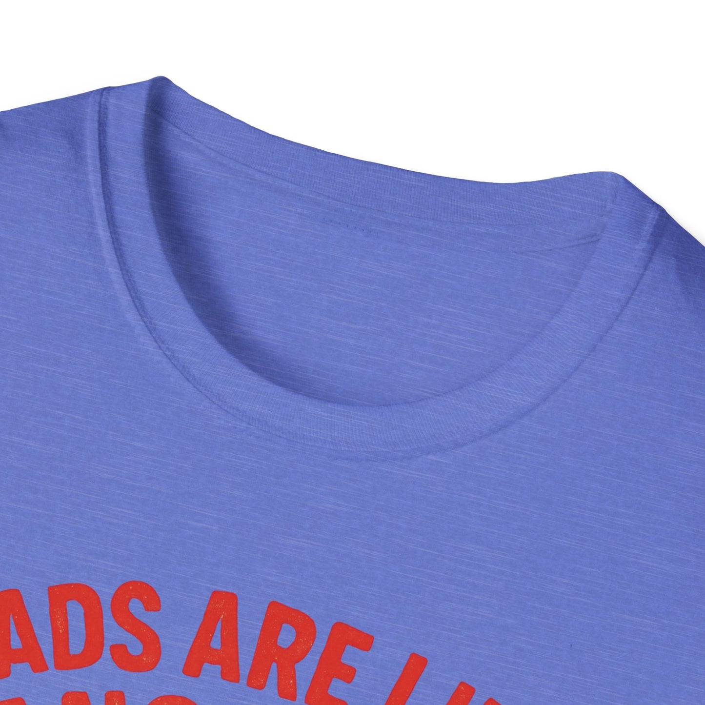 Dads are Like Anchors Unisex T-Shirt, Father's Day Gift, Nautical Tees, Gift for Dad, Casual Wear, Softstyle Shirt