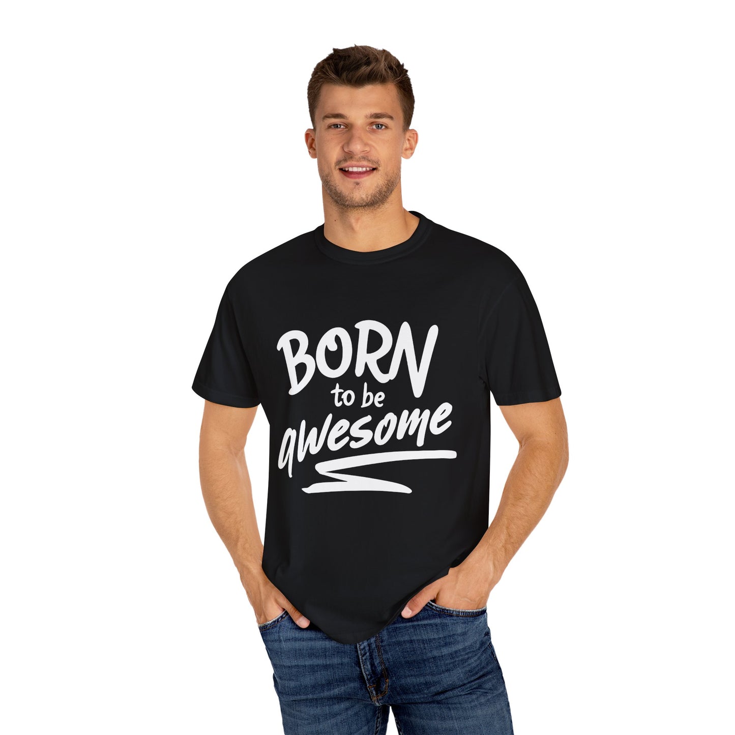 Born to Be Awesome T-Shirt, Unisex Tee for Motivation, Gift for Friends, Casual Wear, Birthday Present, Positive Vibes