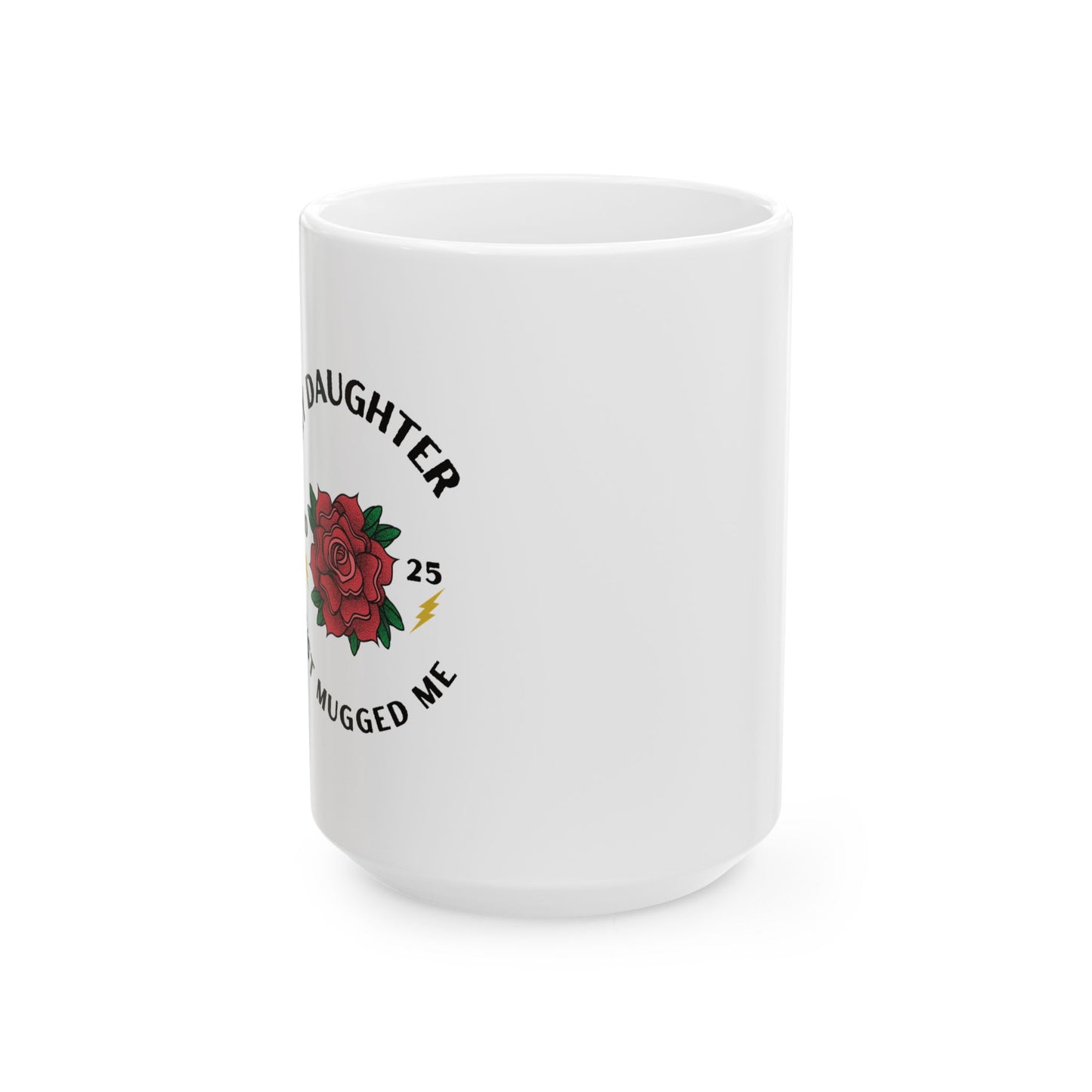 Sentimental Daughter Ceramic Mug - Personalized Gift for Birthdays, Coffee Lovers, Mother's Day, Floral Decor, Customizable