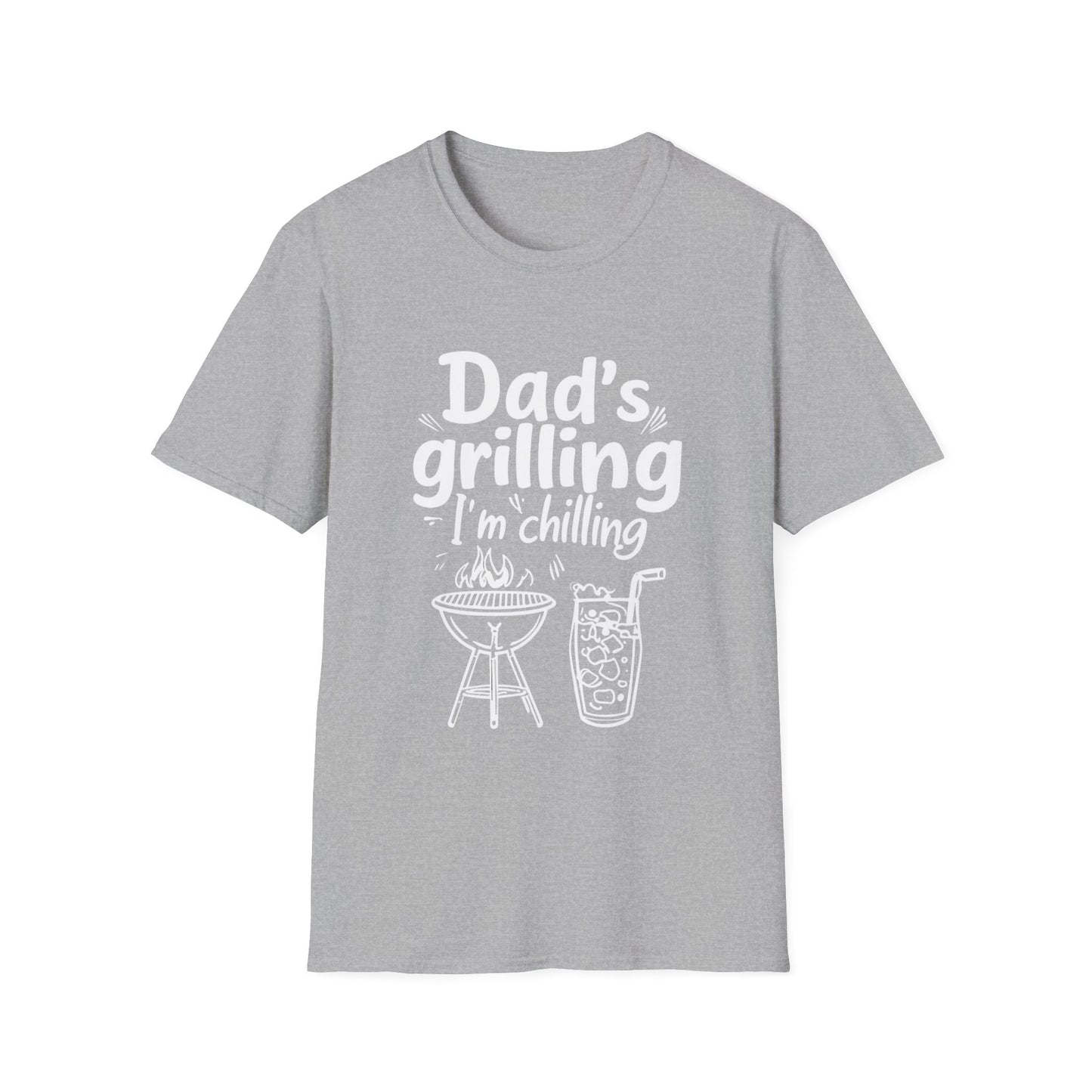 Dad’s Grilling, I’m Chilling Unisex T-Shirt, Gift for BBQ Lovers, Funny Summer Tee, Father's Day, Family Gatherings, Casual Wear