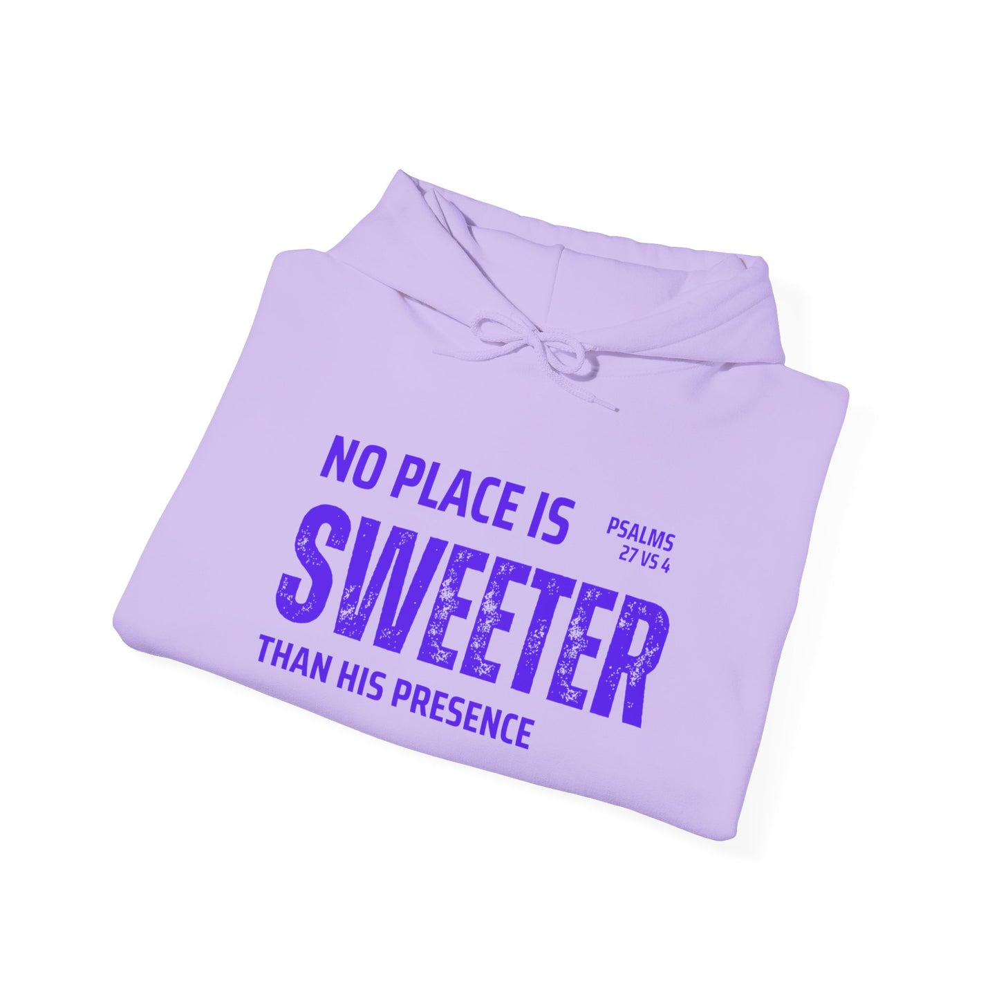 No Place is Sweeter Hoodie: Cozy Christian Sweatshirt, Gift for Believers, Bible Verse Apparel, Church Wear, Inspirational Hoodie