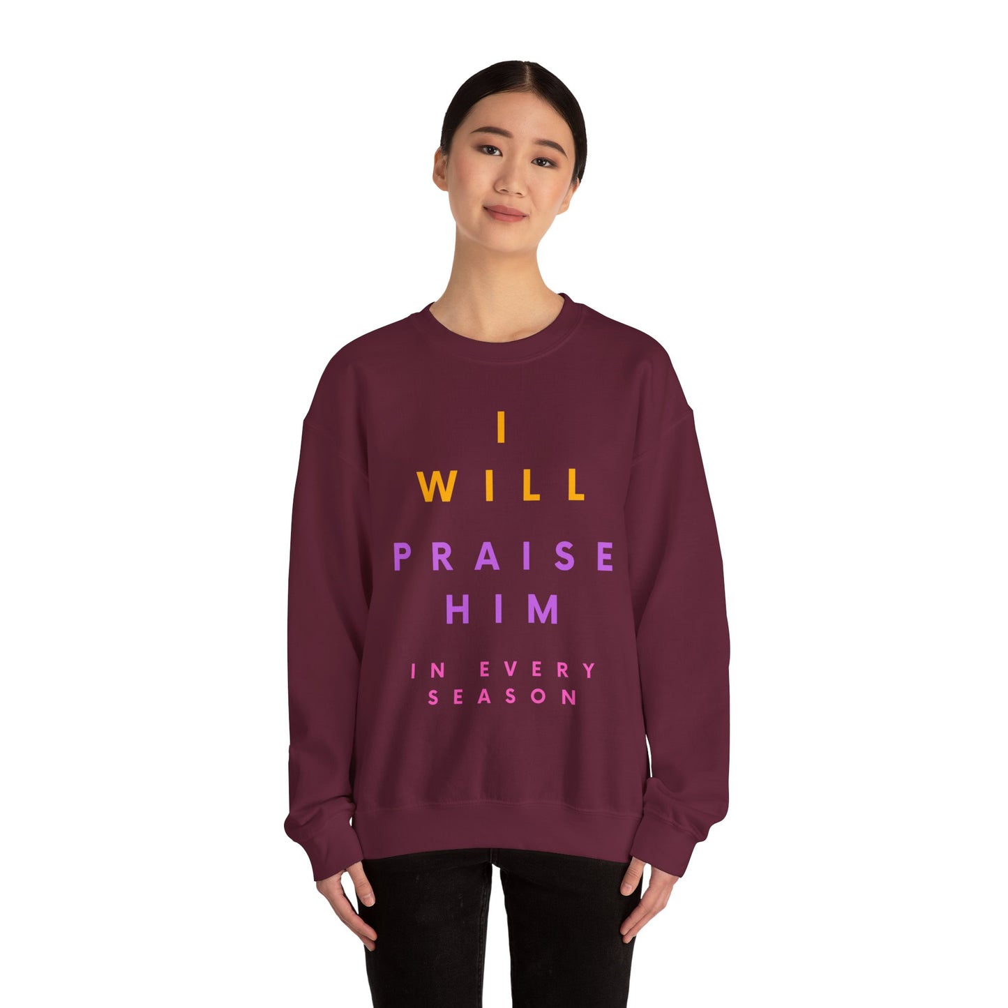 Inspirational Crewneck Sweatshirt - I Will Praise Him, Cozy Gift, Faith-Based Apparel, Everyday Comfort, Religious Sweatshirt
