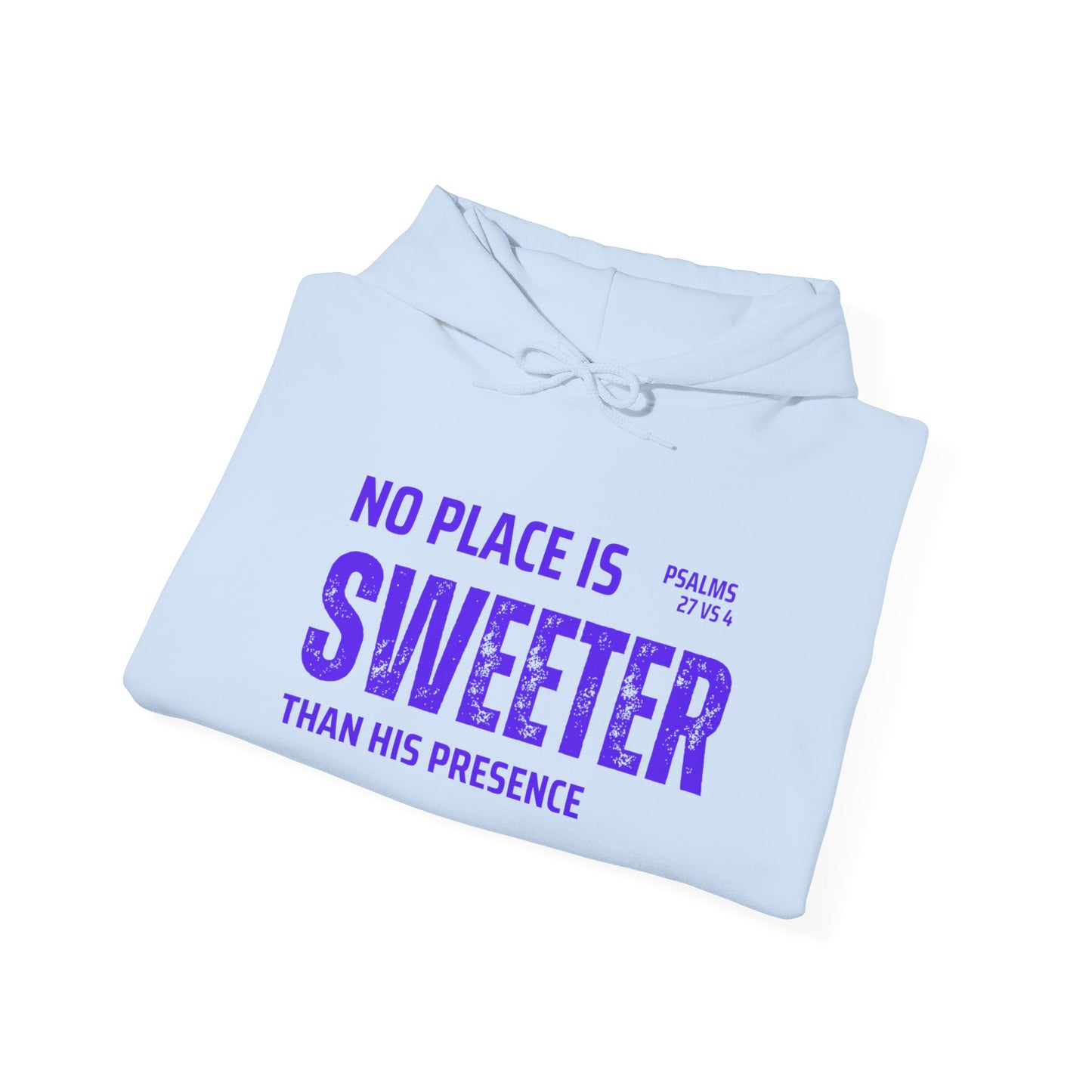 No Place is Sweeter Hoodie: Cozy Christian Sweatshirt, Gift for Believers, Bible Verse Apparel, Church Wear, Inspirational Hoodie