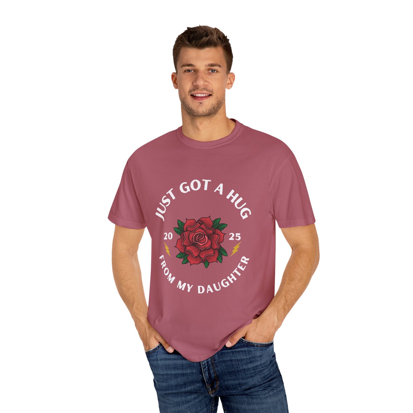 Just Got a Hug – Unisex Garment-Dyed T-Shirt, Perfect Gift for Parents, Birthday, Mother's Day, Family Reunion