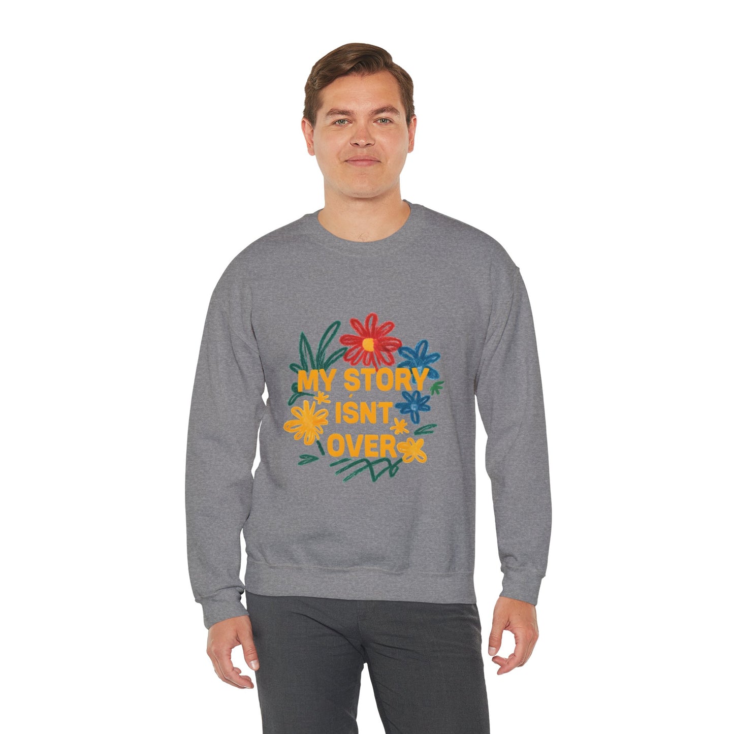 Floral Motivational Crewneck Sweatshirt, Cozy Unisex Sweatshirt, Inspirational Gift, Spring Fashion, Self-Care Apparel