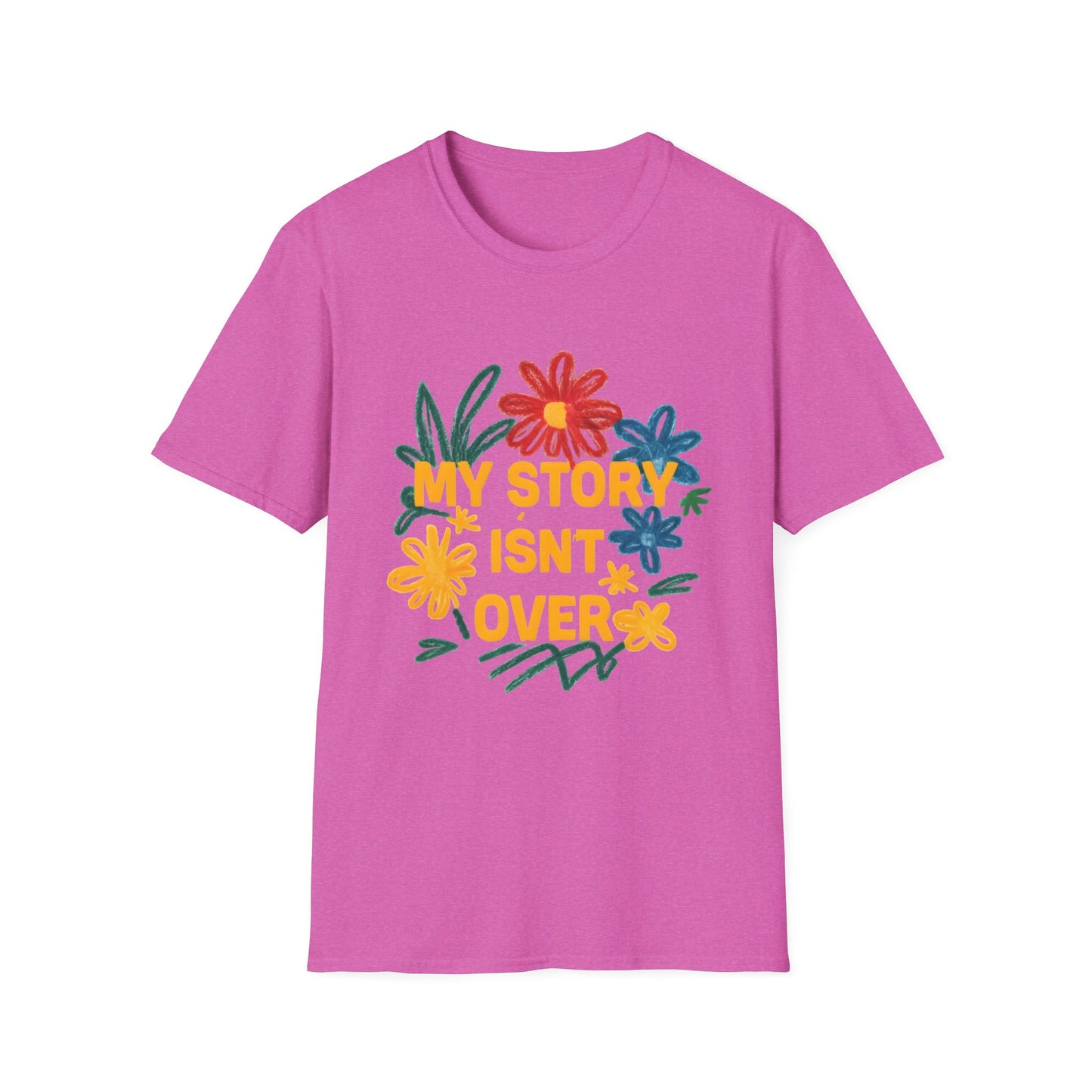 My Story Isn't Over Floral Unisex T-Shirt, Motivational Tee, Casual Wear, Gift for Friends, Encouragement Shirt