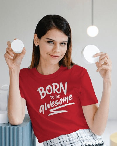 Born to Be Awesome T-Shirt, Unisex Tee for Motivation, Gift for Friends, Casual Wear, Birthday Present, Positive Vibes