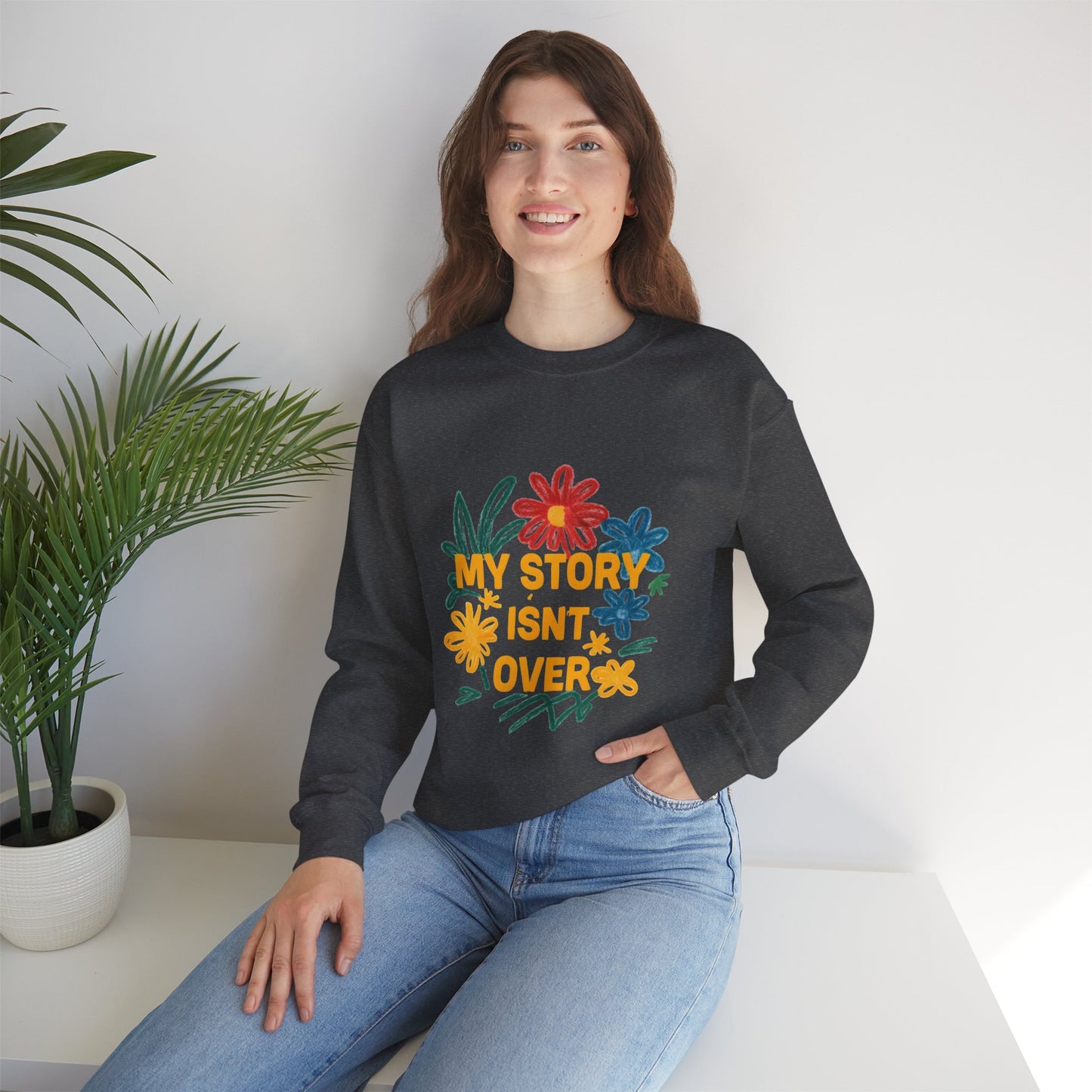 Floral Motivational Crewneck Sweatshirt, Cozy Unisex Sweatshirt, Inspirational Gift, Spring Fashion, Self-Care Apparel