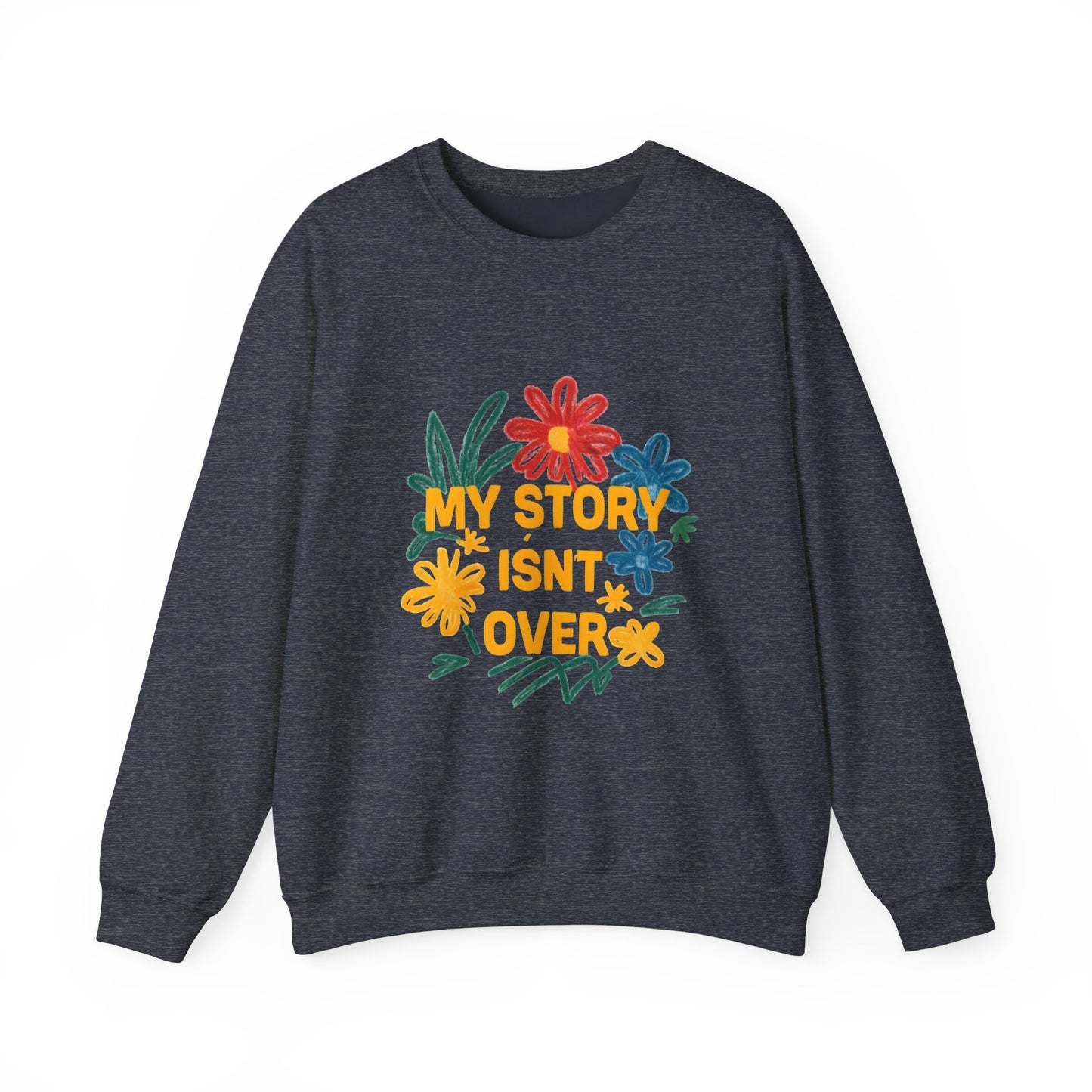 Floral Motivational Crewneck Sweatshirt, Cozy Unisex Sweatshirt, Inspirational Gift, Spring Fashion, Self-Care Apparel