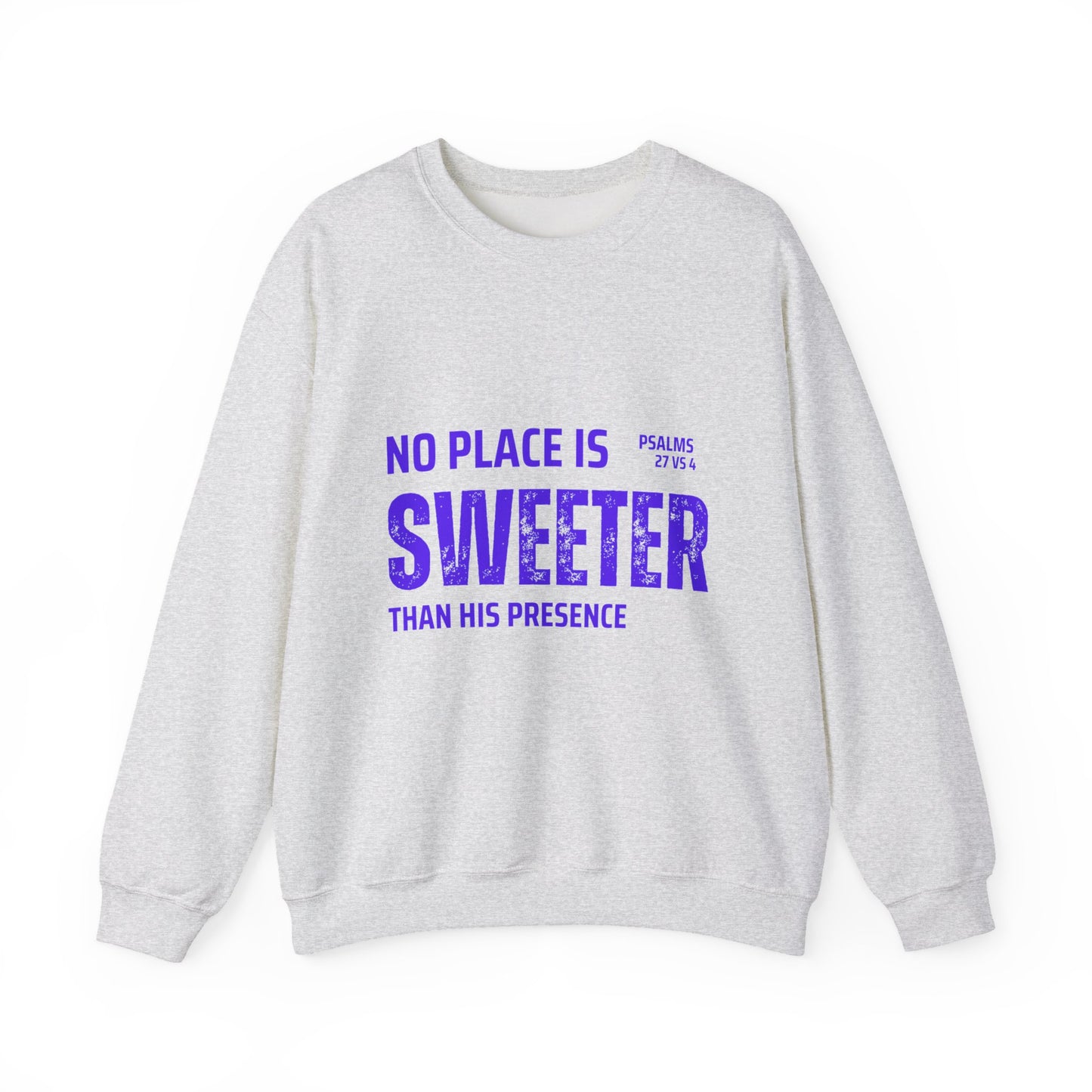 No Place is Sweeter Crewneck Sweatshirt, Inspirational Christian Apparel, Cozy Religious Gift, Bible Verse Sweatshirt, Faith-Based Fashion