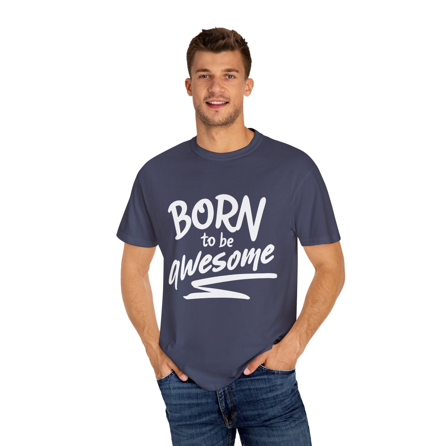 Born to Be Awesome T-Shirt, Unisex Tee for Motivation, Gift for Friends, Casual Wear, Birthday Present, Positive Vibes
