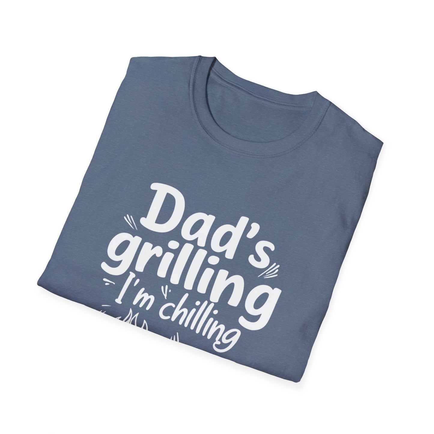 Dad’s Grilling, I’m Chilling Unisex T-Shirt, Gift for BBQ Lovers, Funny Summer Tee, Father's Day, Family Gatherings, Casual Wear