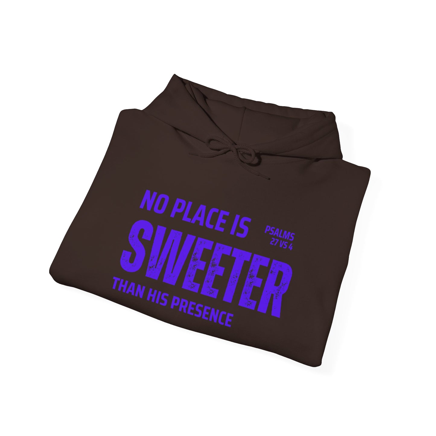 No Place is Sweeter Hoodie: Cozy Christian Sweatshirt, Gift for Believers, Bible Verse Apparel, Church Wear, Inspirational Hoodie