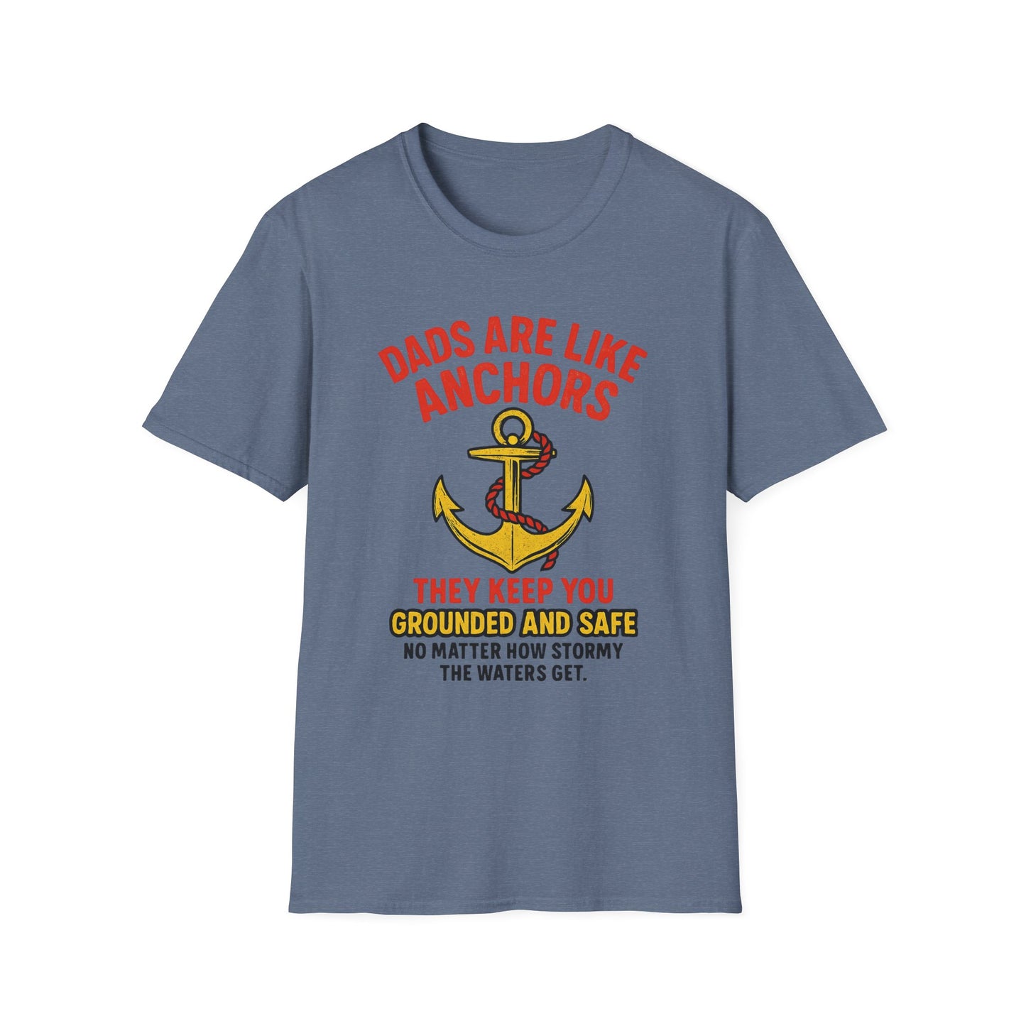 Dads are Like Anchors Unisex T-Shirt, Father's Day Gift, Nautical Tees, Gift for Dad, Casual Wear, Softstyle Shirt