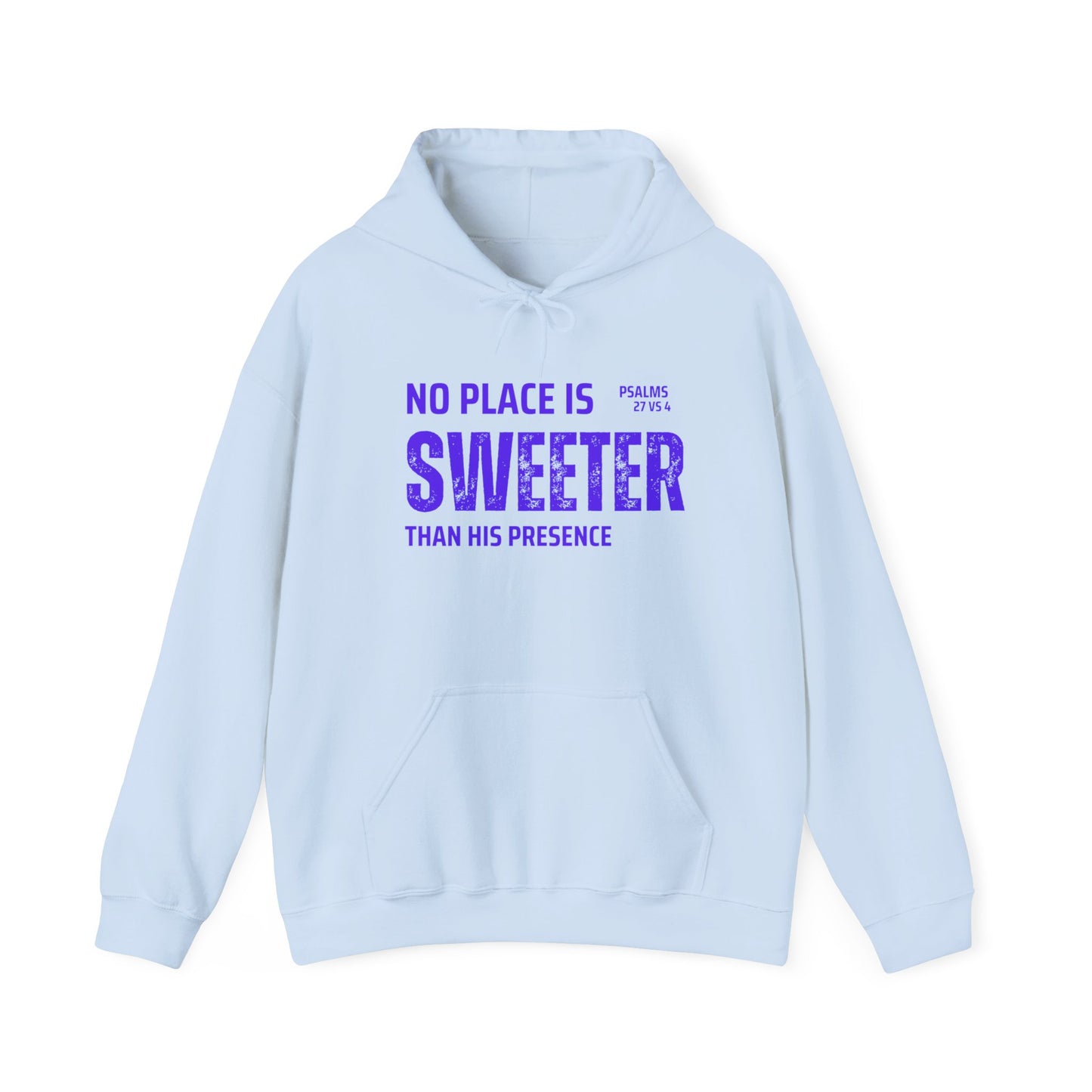 No Place is Sweeter Hoodie: Cozy Christian Sweatshirt, Gift for Believers, Bible Verse Apparel, Church Wear, Inspirational Hoodie