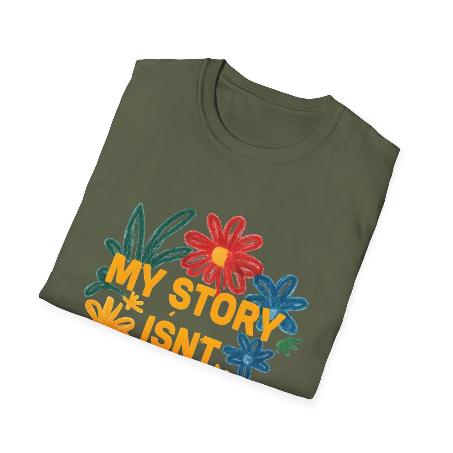 My Story Isn't Over Floral Unisex T-Shirt, Motivational Tee, Casual Wear, Gift for Friends, Encouragement Shirt