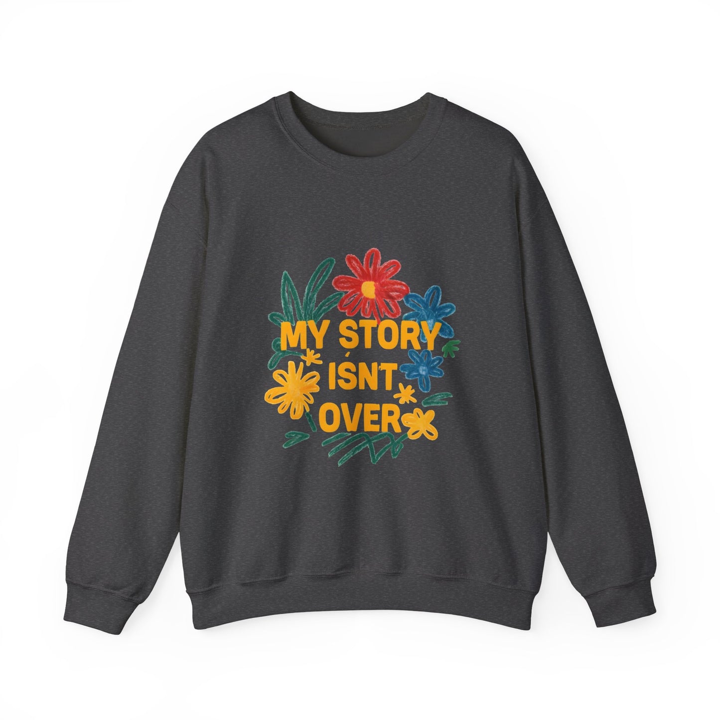 Floral Motivational Crewneck Sweatshirt, Cozy Unisex Sweatshirt, Inspirational Gift, Spring Fashion, Self-Care Apparel
