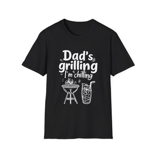 Dad’s Grilling, I’m Chilling Unisex T-Shirt, Gift for BBQ Lovers, Funny Summer Tee, Father's Day, Family Gatherings, Casual Wear