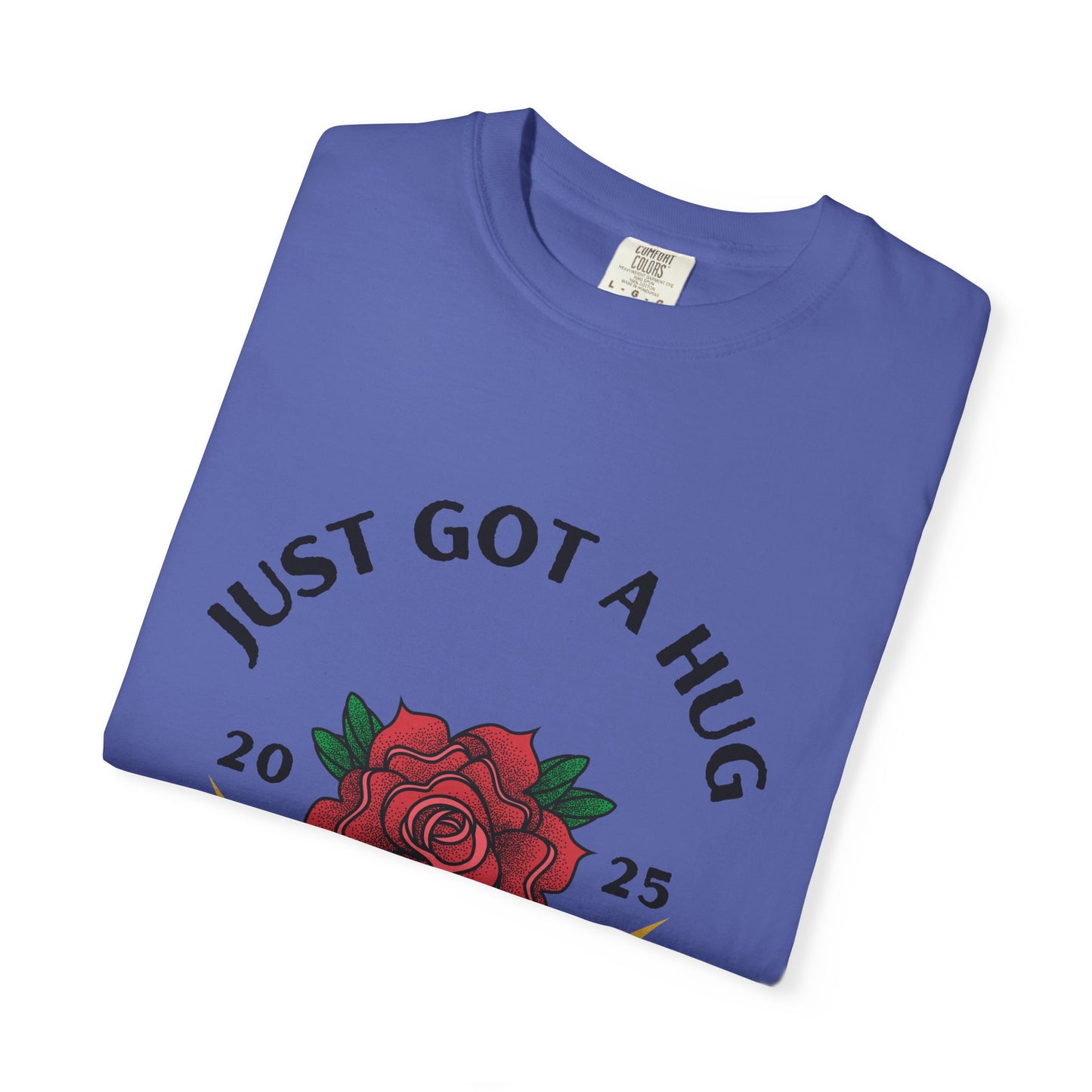 Heartfelt Rose T-Shirt - Just Got a Hug from My Daughter | Unisex Gift for Moms, Birthdays, Anniversaries, Family Events, Love