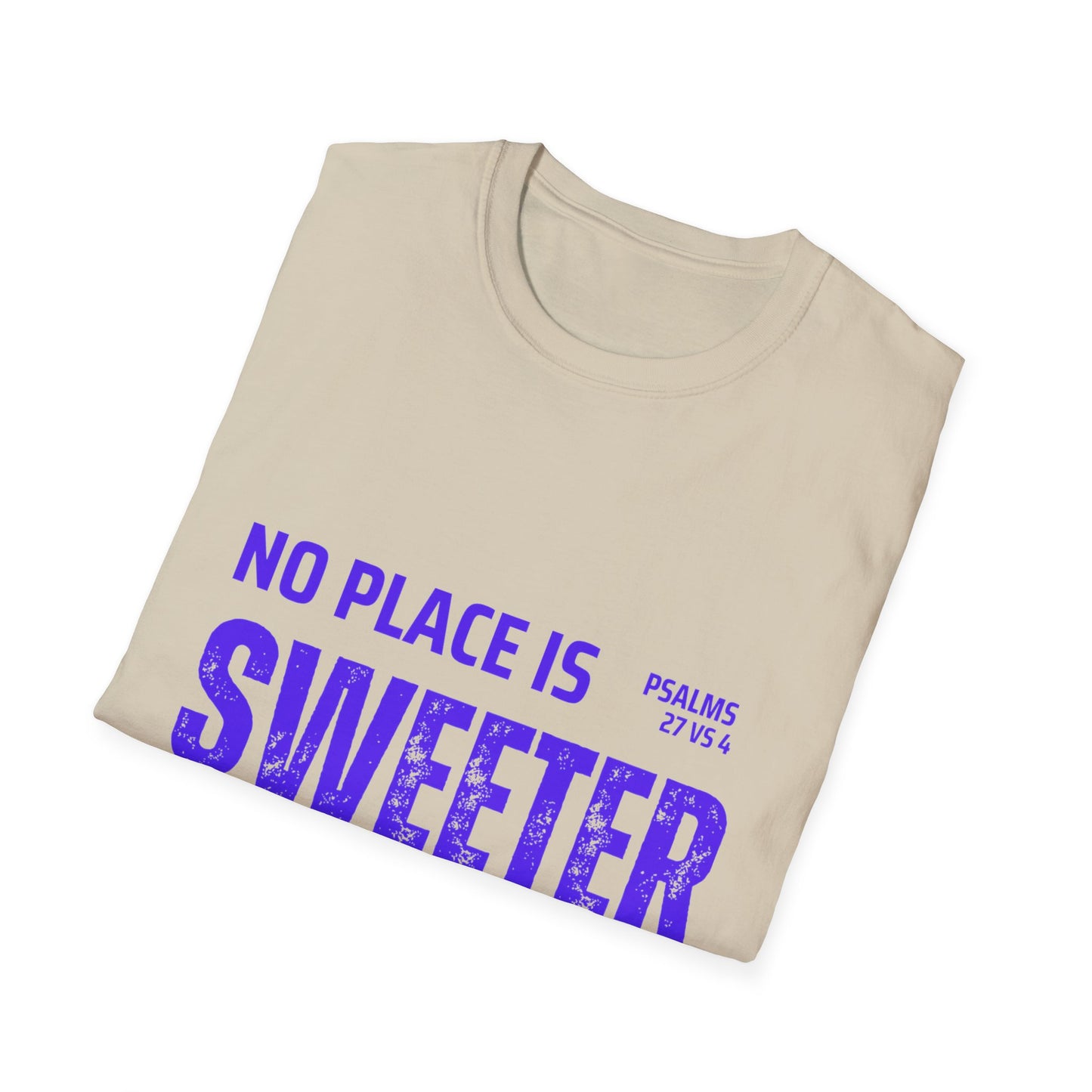 No Place Is Sweeter Unisex Softstyle T-Shirt, Christian Tee, Faith Shirt, Inspirational Gift, Casual Wear