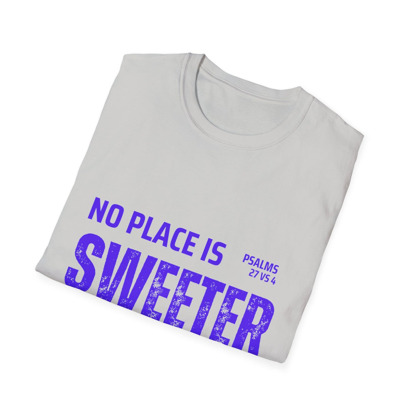 No Place Is Sweeter Unisex Softstyle T-Shirt, Christian Tee, Faith Shirt, Inspirational Gift, Casual Wear