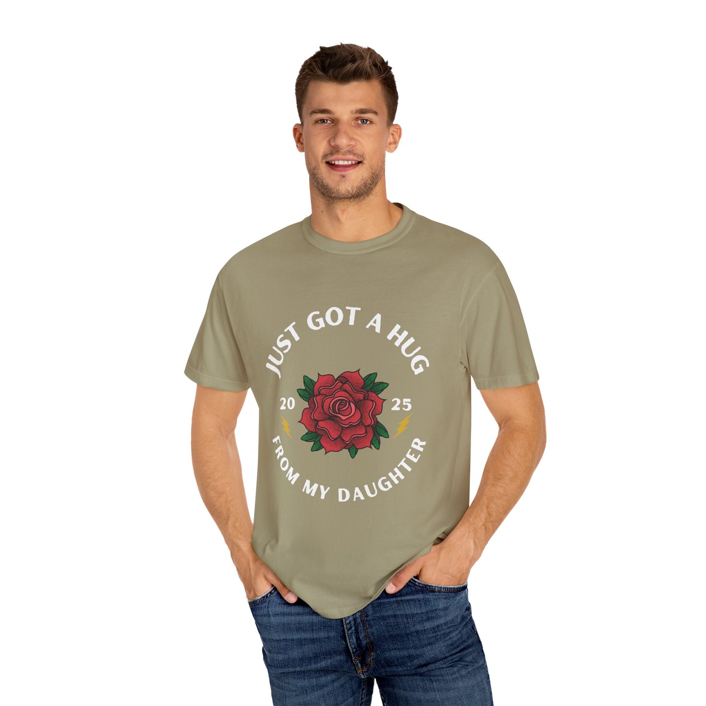 Just Got a Hug – Unisex Garment-Dyed T-Shirt, Perfect Gift for Parents, Birthday, Mother's Day, Family Reunion