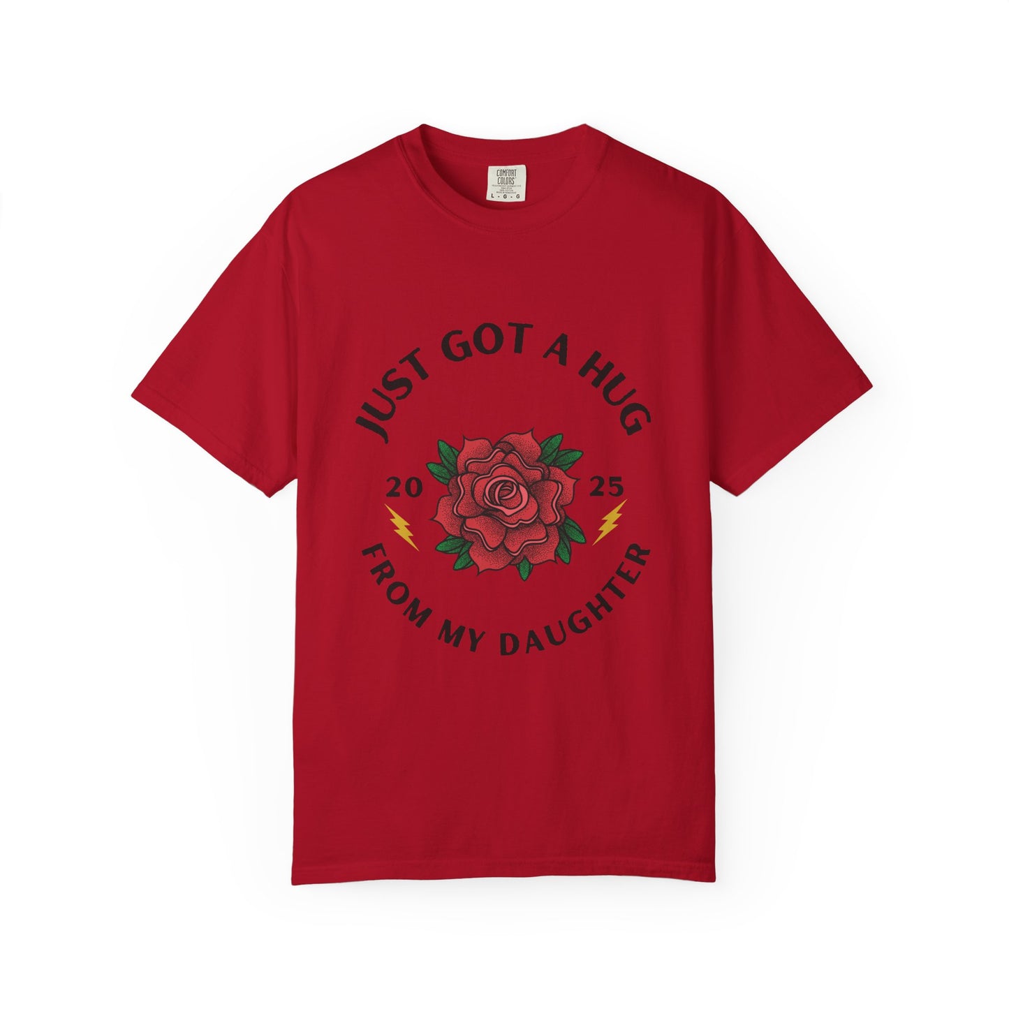 Heartfelt Rose T-Shirt - Just Got a Hug from My Daughter | Unisex Gift for Moms, Birthdays, Anniversaries, Family Events, Love