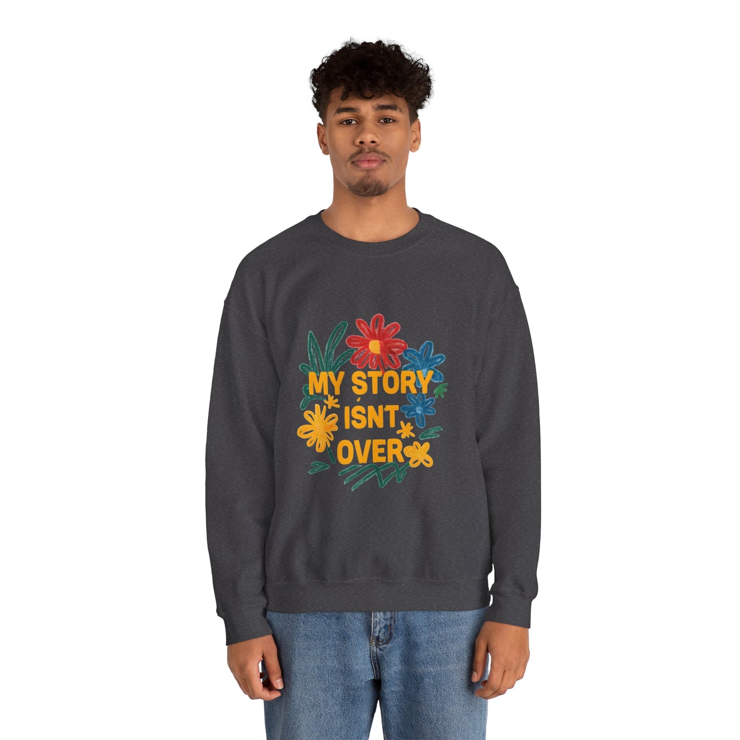 Floral Motivational Crewneck Sweatshirt, Cozy Unisex Sweatshirt, Inspirational Gift, Spring Fashion, Self-Care Apparel
