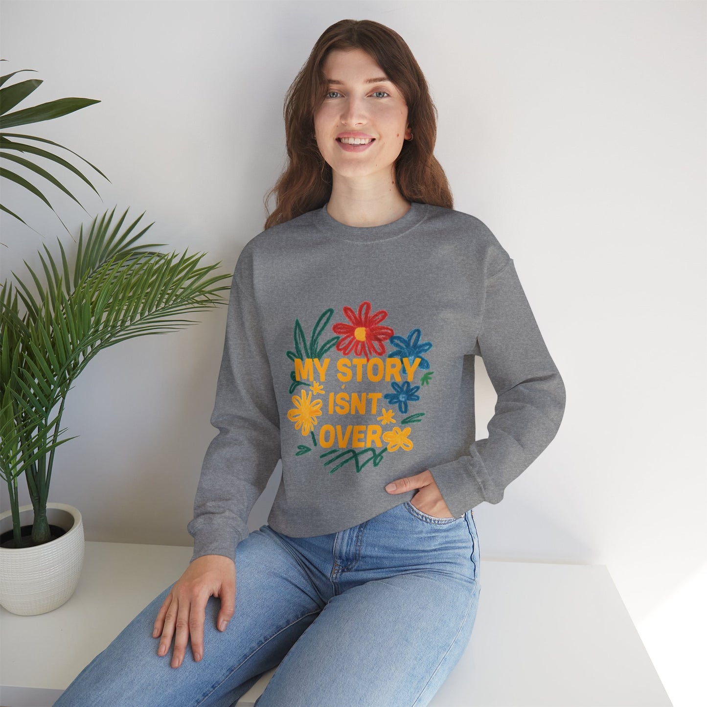 Floral Motivational Crewneck Sweatshirt, Cozy Unisex Sweatshirt, Inspirational Gift, Spring Fashion, Self-Care Apparel