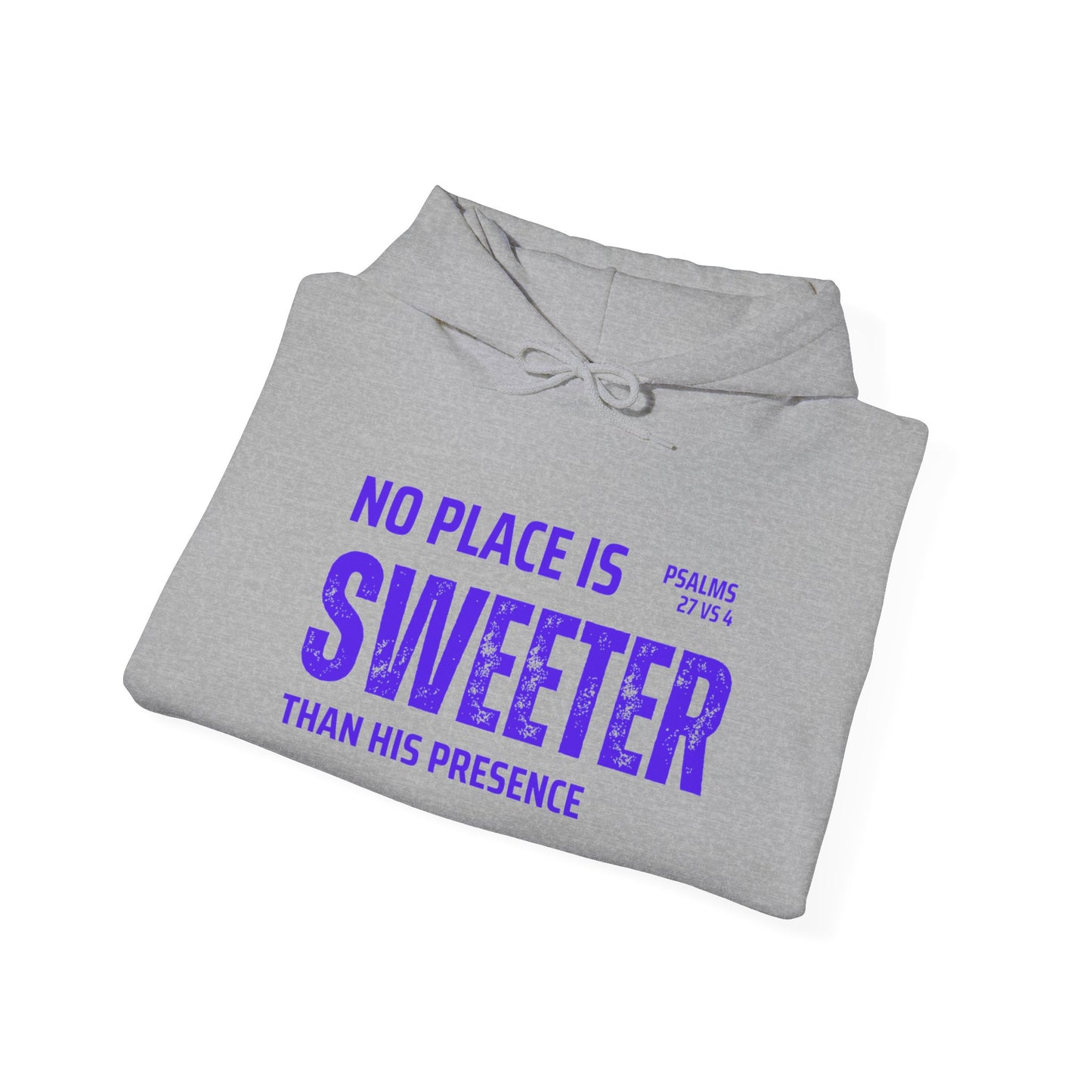 No Place is Sweeter Hoodie: Cozy Christian Sweatshirt, Gift for Believers, Bible Verse Apparel, Church Wear, Inspirational Hoodie