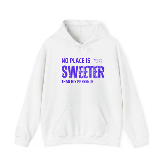 No Place is Sweeter Hoodie: Cozy Christian Sweatshirt, Gift for Believers, Bible Verse Apparel, Church Wear, Inspirational Hoodie