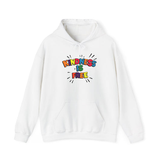 Kindness is Free Hoodie, Unisex Heavy Blend Sweatshirt, Gift for Friends, Inspirational Apparel, Cozy Everyday Wear