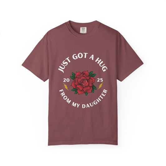 Just Got a Hug – Unisex Garment-Dyed T-Shirt, Perfect Gift for Parents, Birthday, Mother's Day, Family Reunion