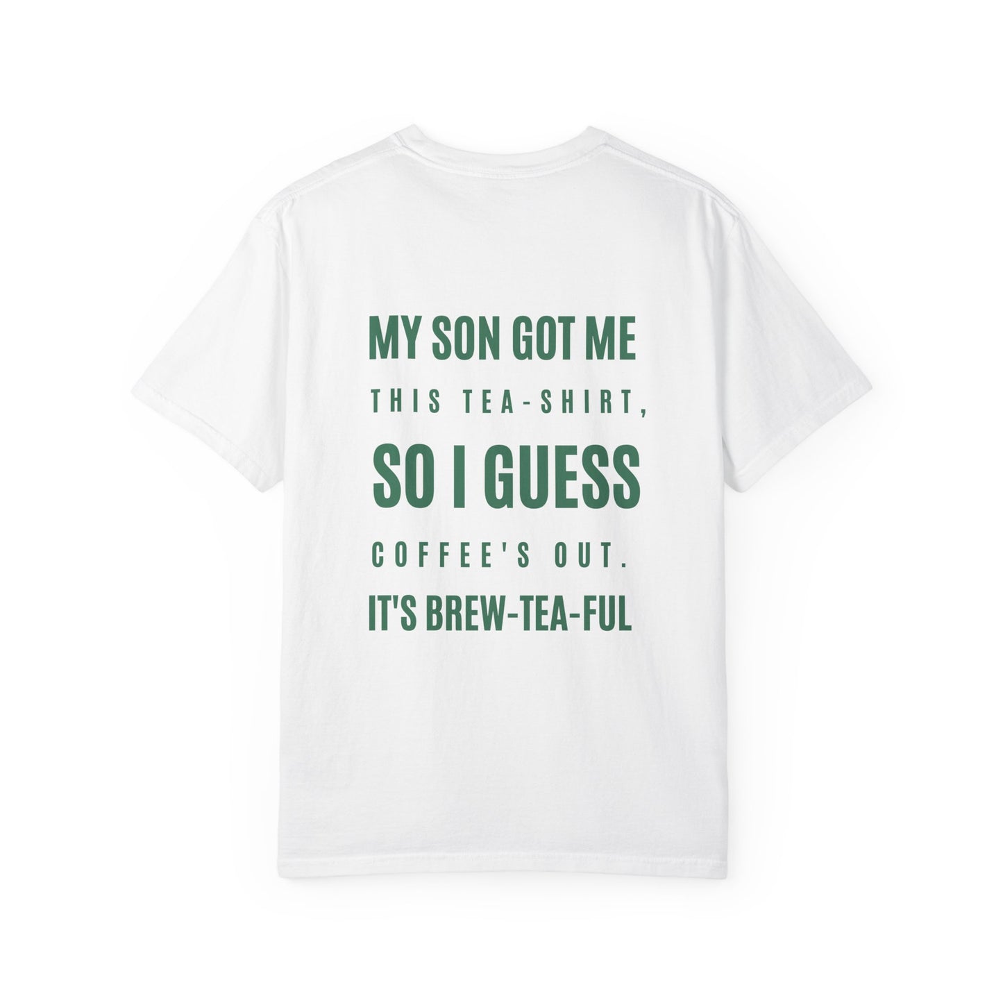 "My Son Got Me This Tea-Shirt" - Funny Father's Day Gift from Son | Coffee Lover's Pun Tee