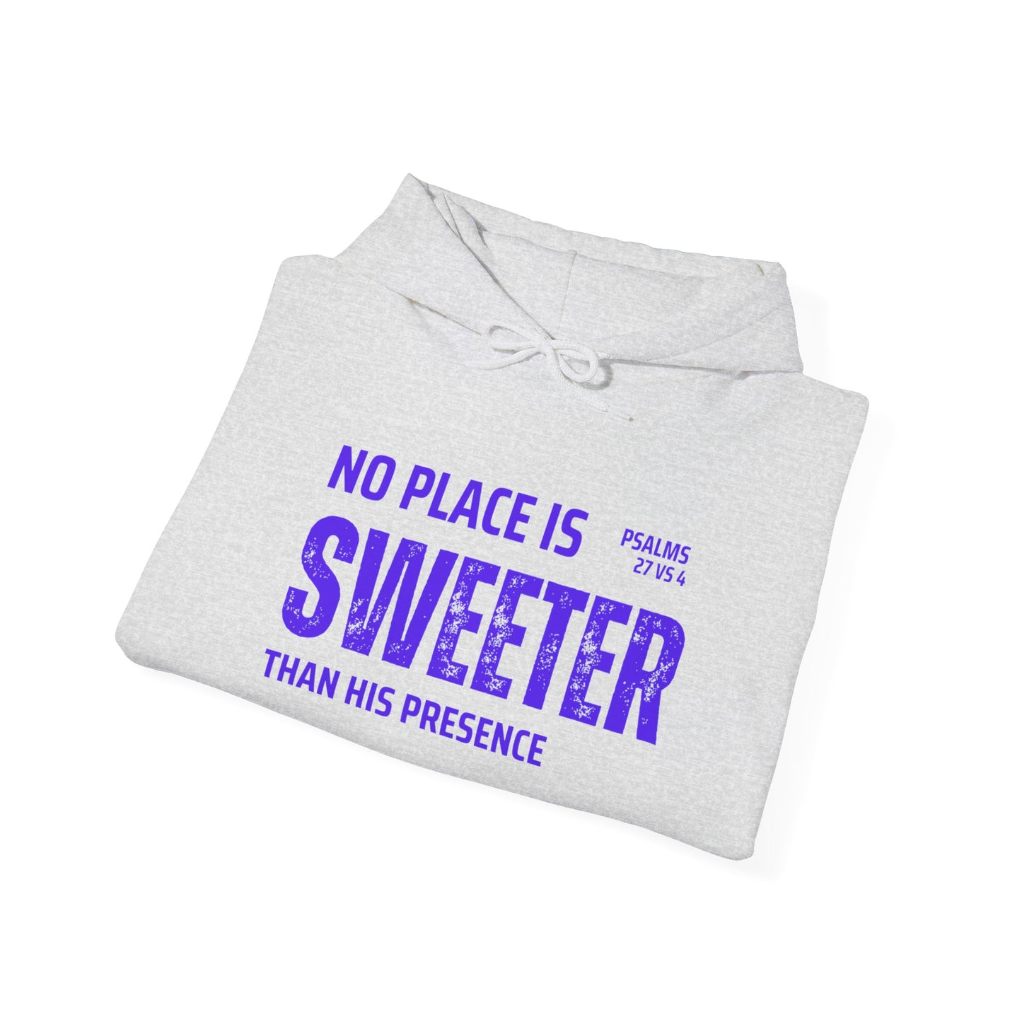 No Place is Sweeter Hoodie: Cozy Christian Sweatshirt, Gift for Believers, Bible Verse Apparel, Church Wear, Inspirational Hoodie