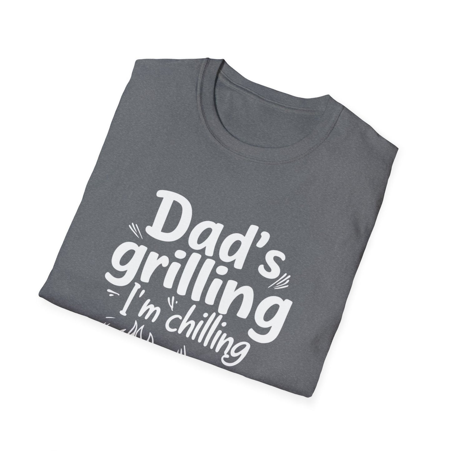 Dad’s Grilling, I’m Chilling Unisex T-Shirt, Gift for BBQ Lovers, Funny Summer Tee, Father's Day, Family Gatherings, Casual Wear