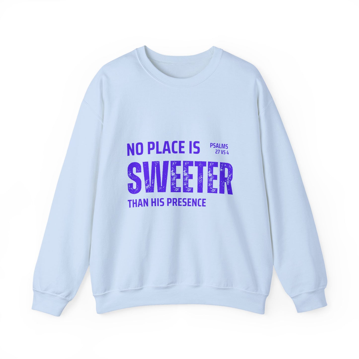 No Place is Sweeter Crewneck Sweatshirt, Inspirational Christian Apparel, Cozy Religious Gift, Bible Verse Sweatshirt, Faith-Based Fashion