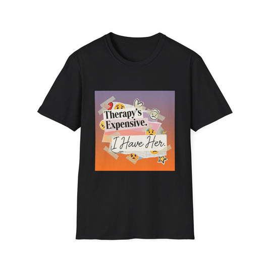 Therapy's Expensive Unisex T-Shirt, Funny Gift for Friends, Casual Wear, Self-Care Shirt, Unique Quote Tee