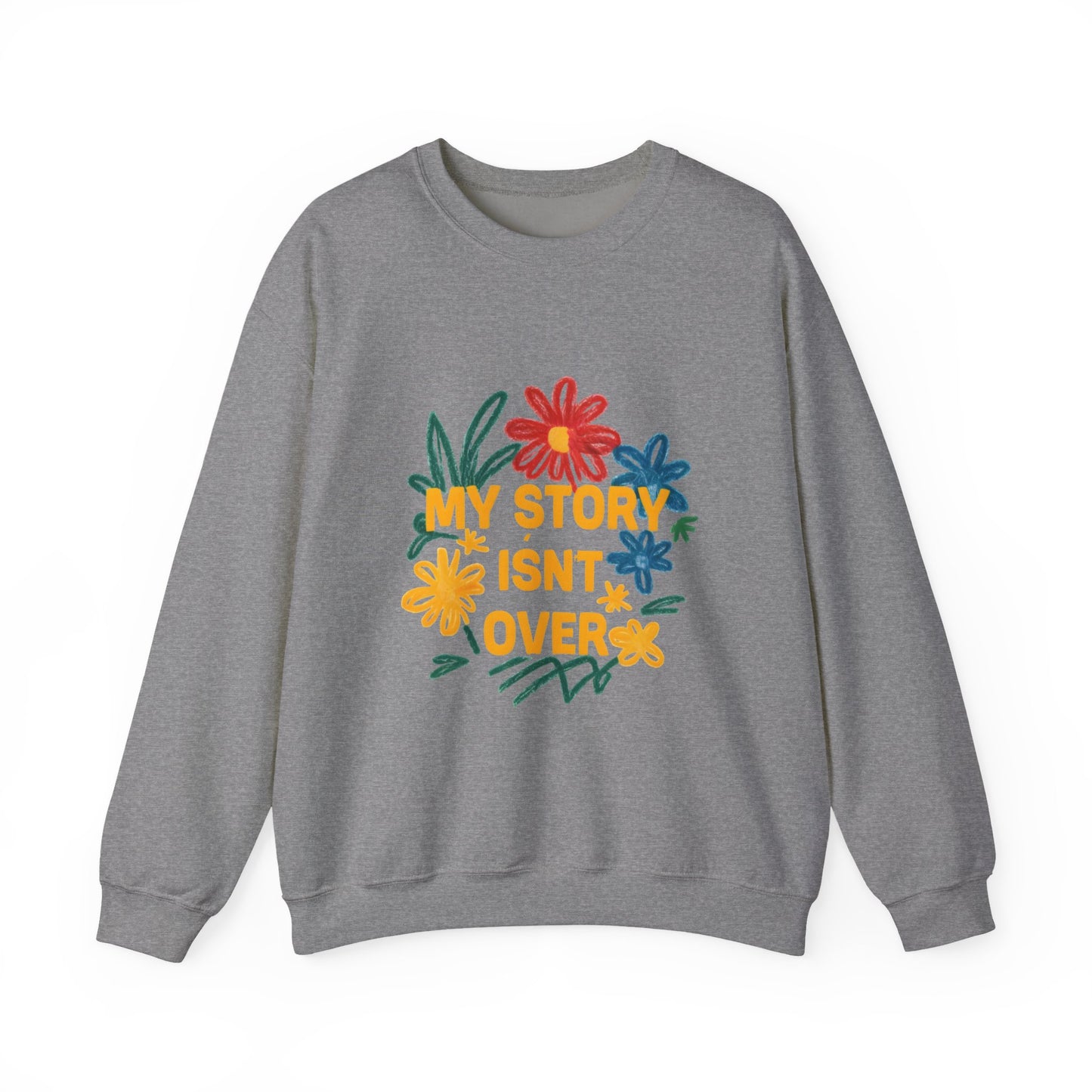 Floral Motivational Crewneck Sweatshirt, Cozy Unisex Sweatshirt, Inspirational Gift, Spring Fashion, Self-Care Apparel