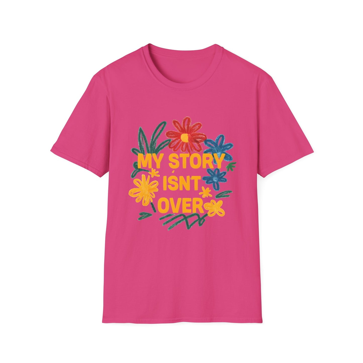 My Story Isn't Over Floral Unisex T-Shirt, Motivational Tee, Casual Wear, Gift for Friends, Encouragement Shirt