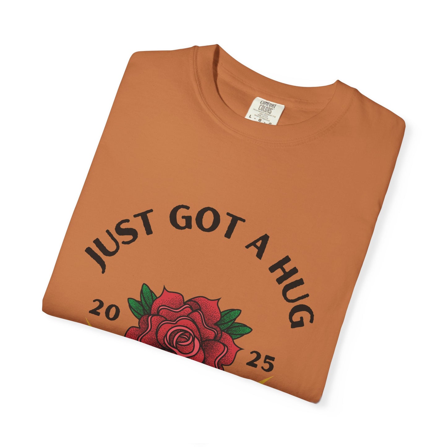 Heartfelt Rose T-Shirt - Just Got a Hug from My Daughter | Unisex Gift for Moms, Birthdays, Anniversaries, Family Events, Love