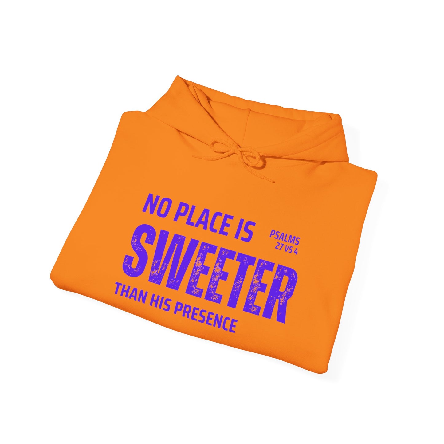 No Place is Sweeter Hoodie: Cozy Christian Sweatshirt, Gift for Believers, Bible Verse Apparel, Church Wear, Inspirational Hoodie