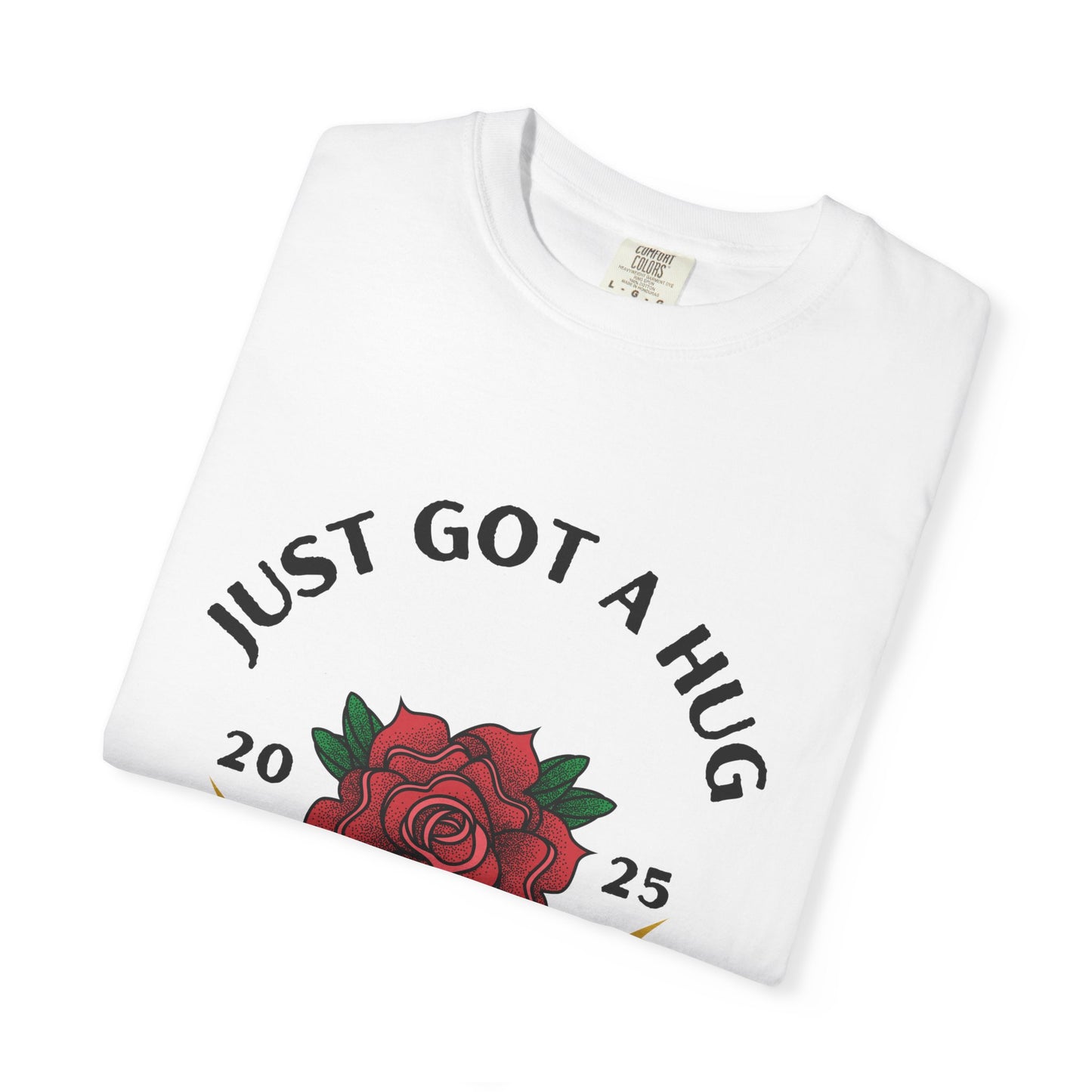Heartfelt Rose T-Shirt - Just Got a Hug from My Daughter | Unisex Gift for Moms, Birthdays, Anniversaries, Family Events, Love