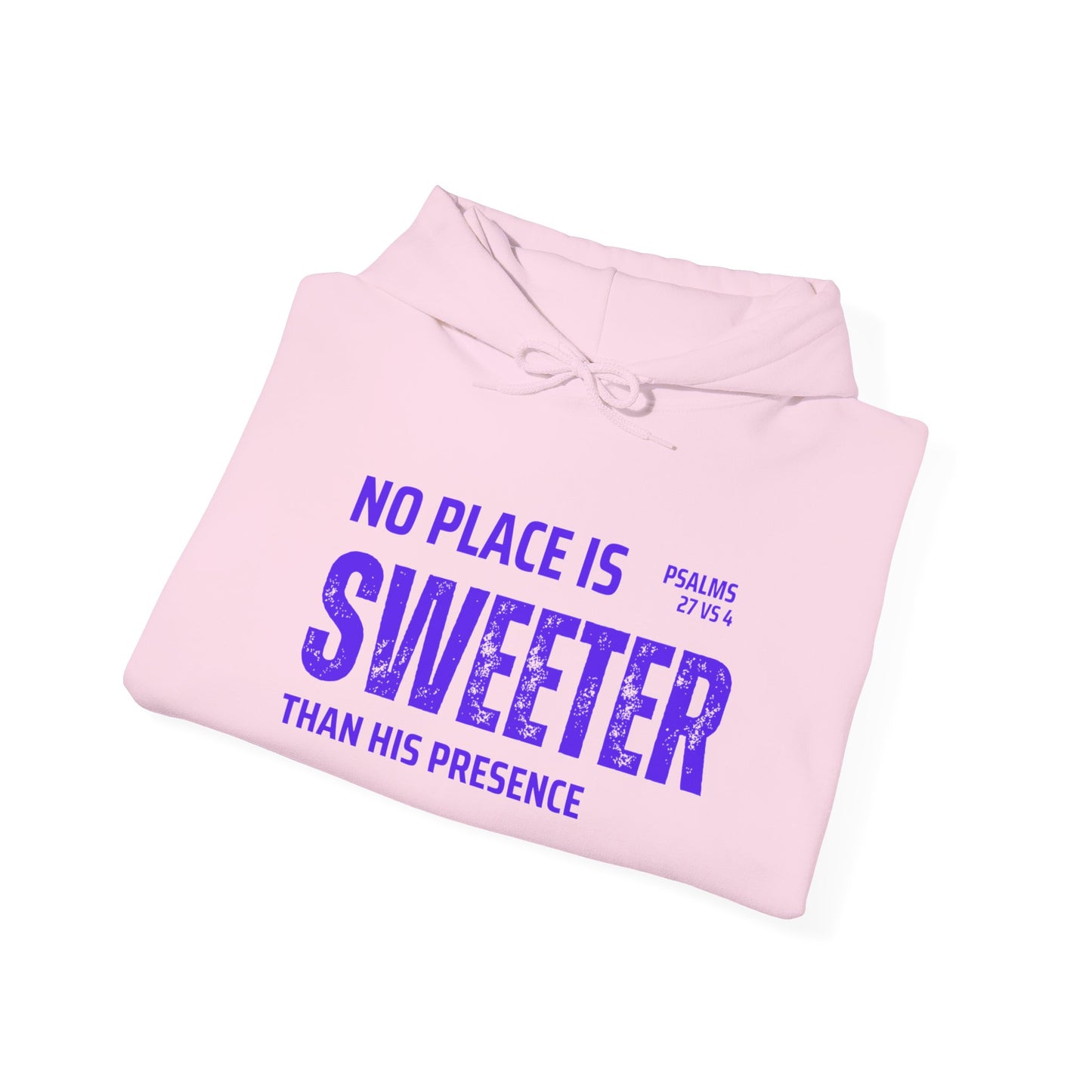 No Place is Sweeter Hoodie: Cozy Christian Sweatshirt, Gift for Believers, Bible Verse Apparel, Church Wear, Inspirational Hoodie